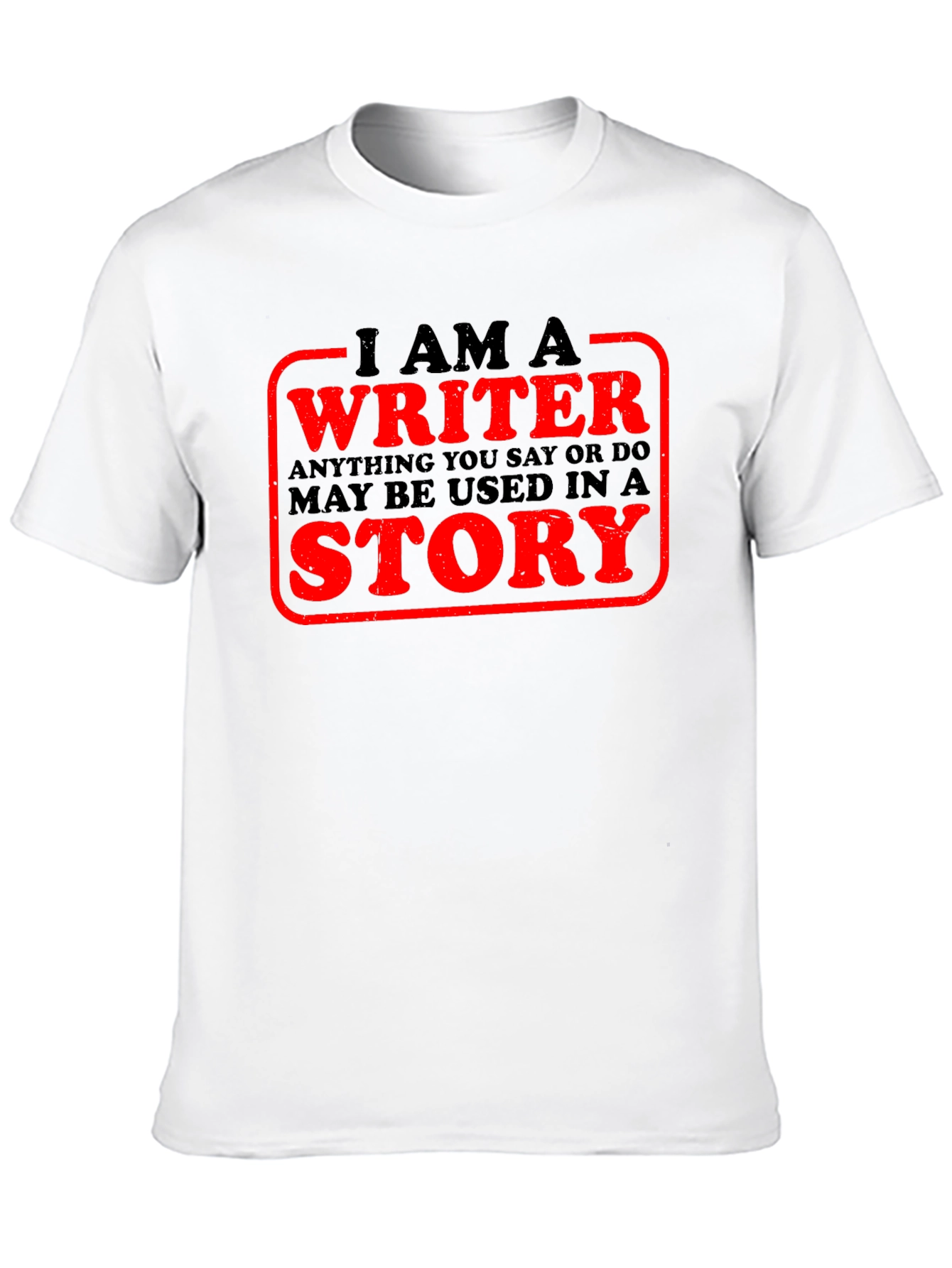 I Am A Writer T-Shirt Novelty Tee