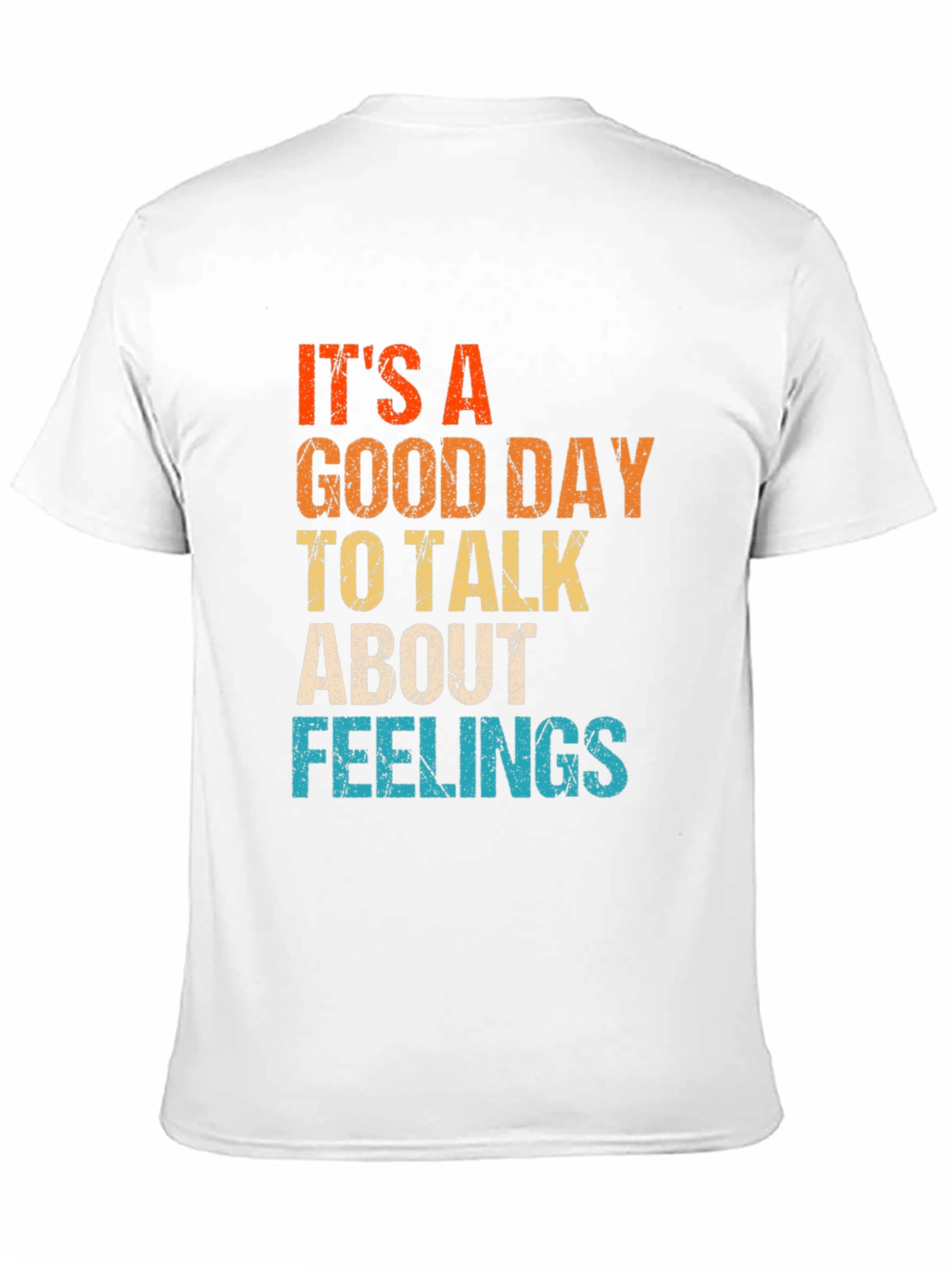 Its A Good Day To Talk About Feelings T-Shirt