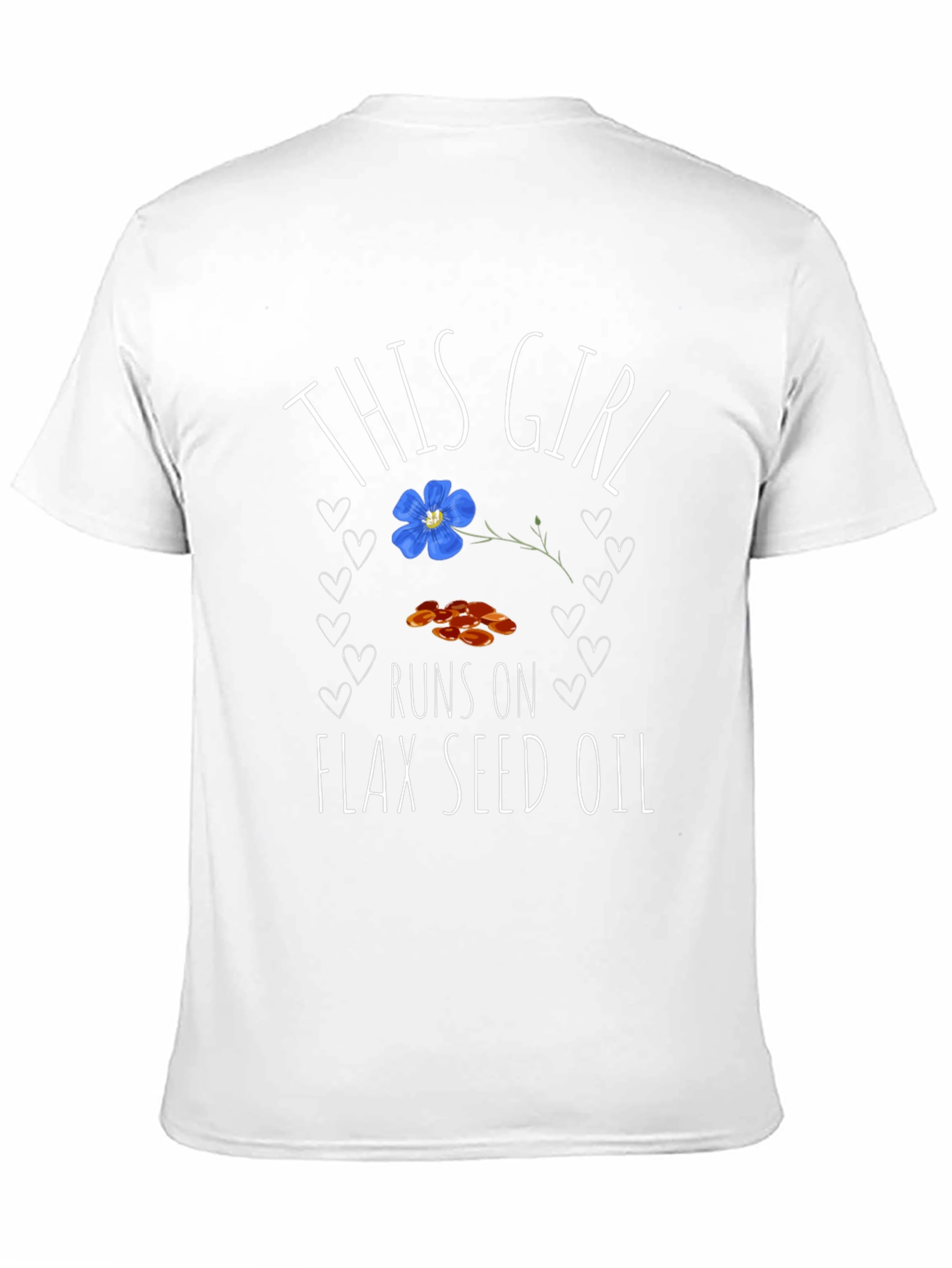Flax Seed Oil T-Shirt - This Girl Runs On