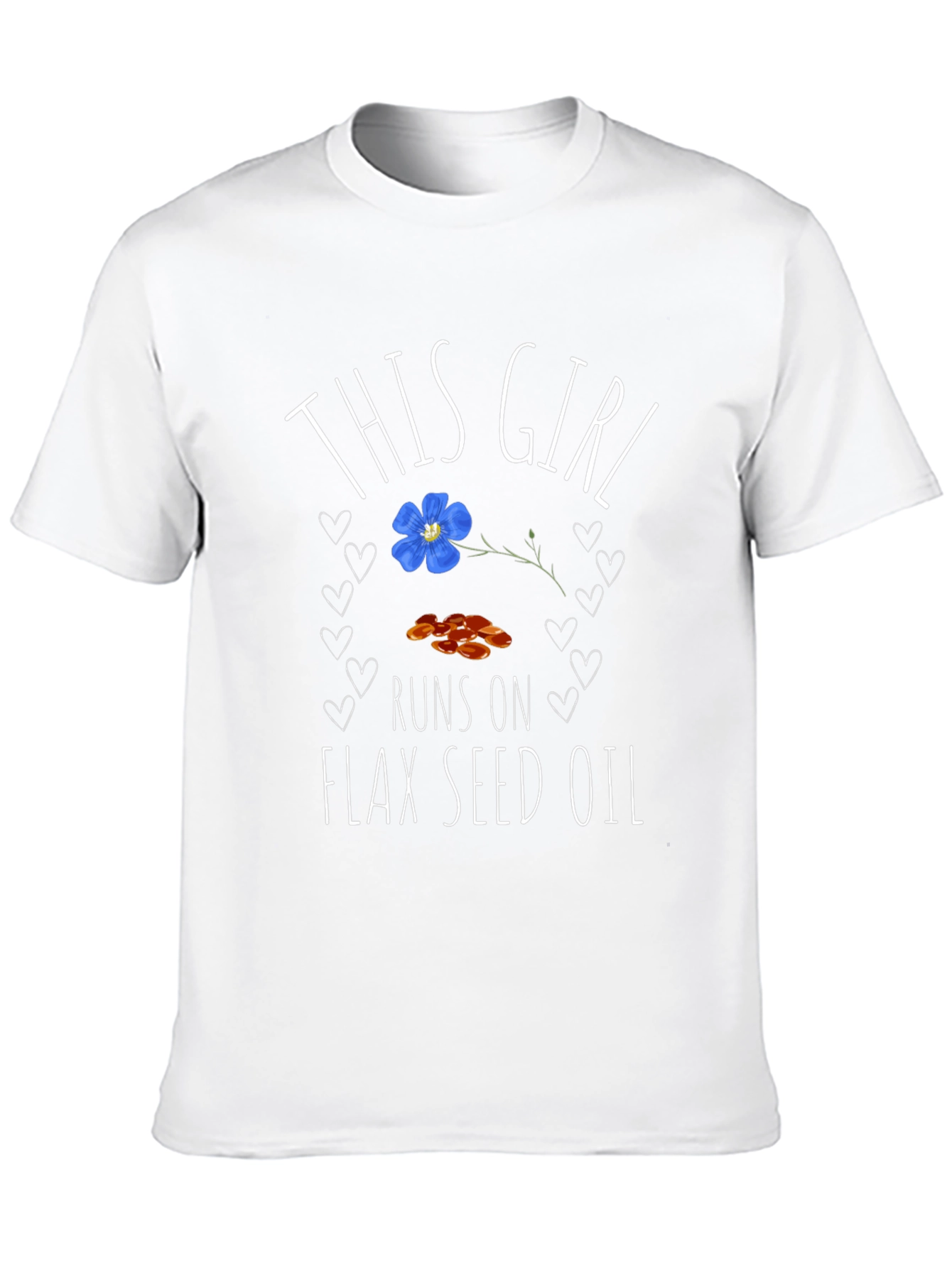 Flax Seed Oil T-Shirt - This Girl Runs On