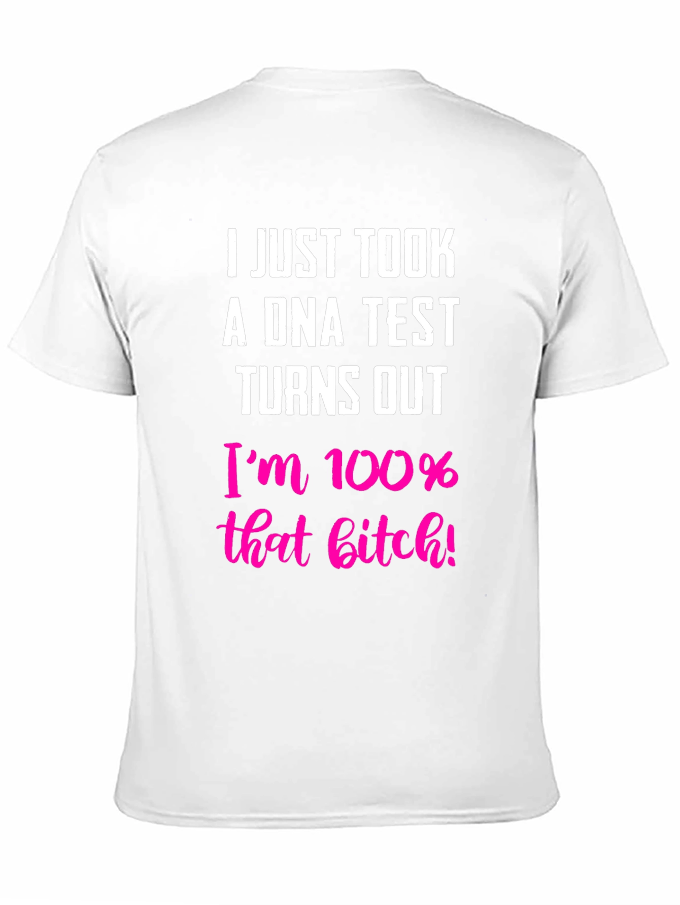 100% That B*tch T-Shirt - Bold Statement Tee