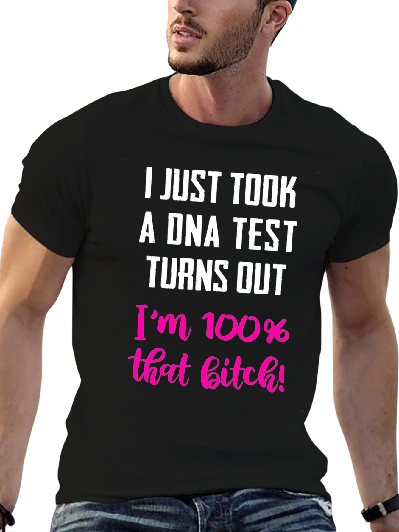 100% That B*tch T-Shirt - Bold Statement Tee