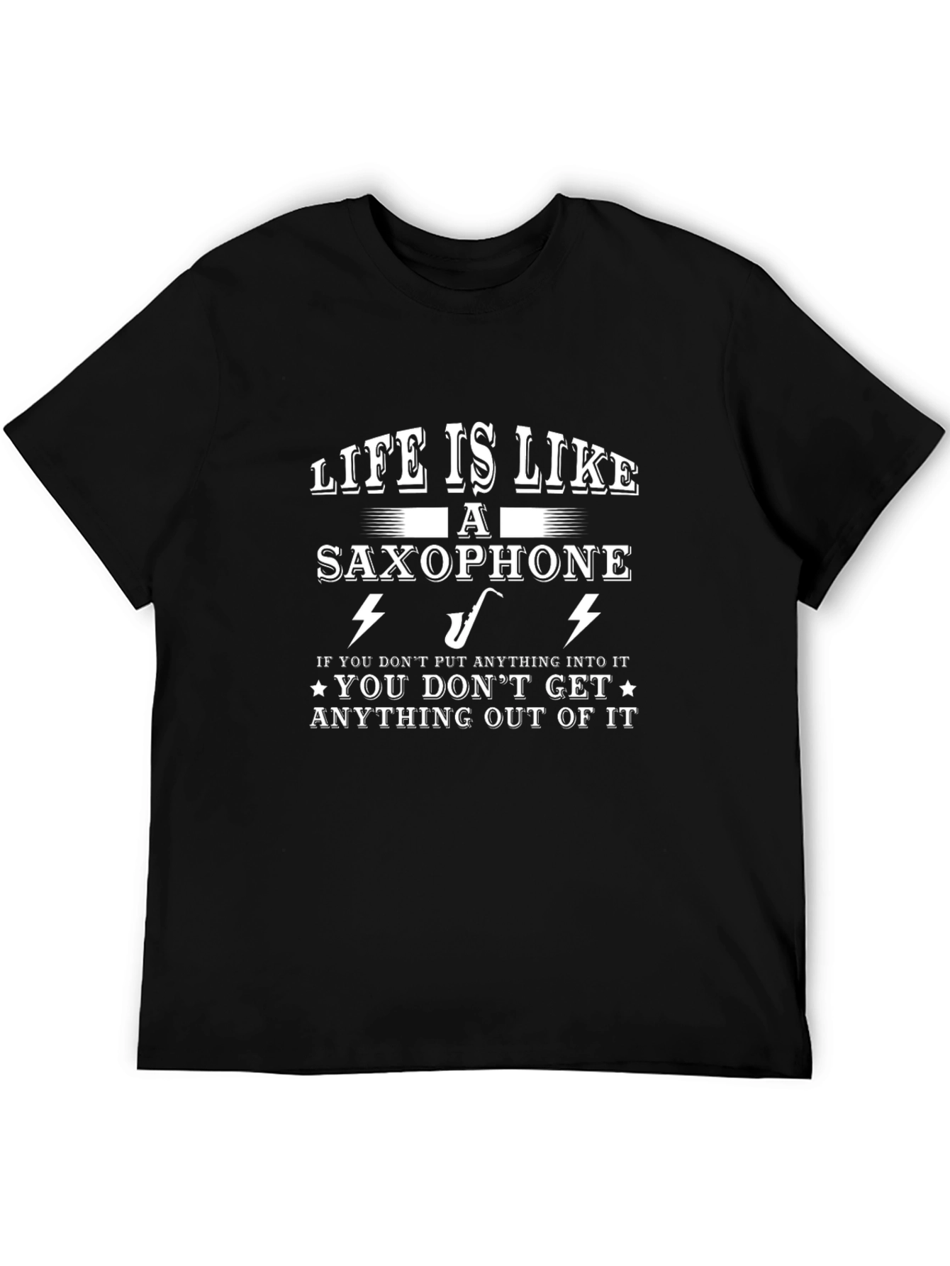 Life is Like a Saxophone Graphic Tee