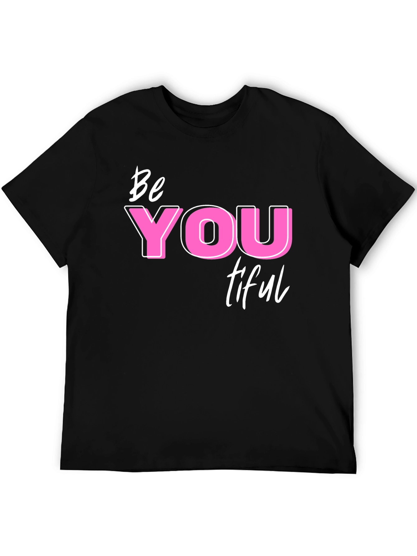 Be YOU tiful T-Shirt - Motivational Graphic Tee
