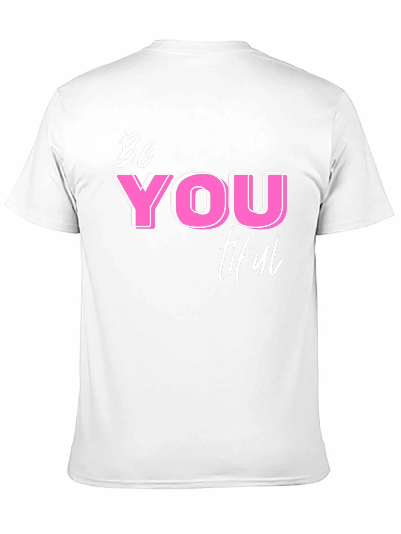 Be YOU tiful T-Shirt - Motivational Graphic Tee