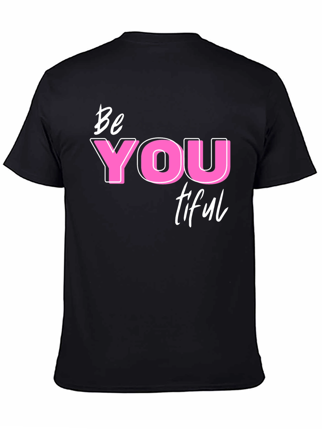 Be YOU tiful T-Shirt - Motivational Graphic Tee