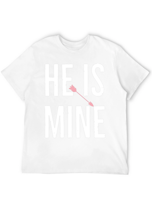 He Is Mine Valentines Day Graphic Tee