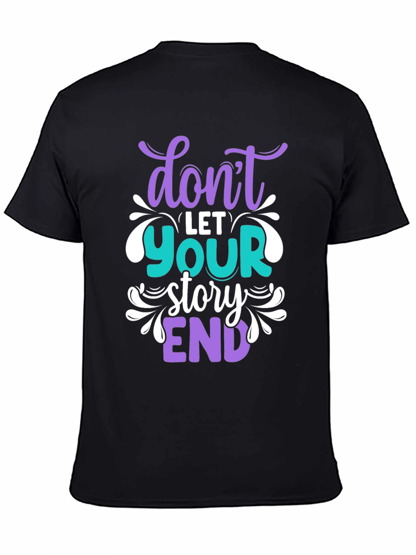 Dont Let Your Story End Graphic T-Shirt