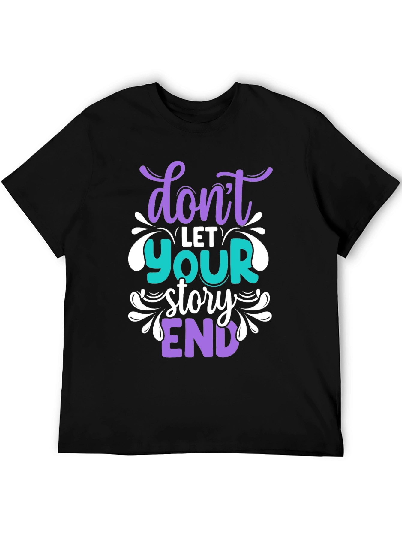 Dont Let Your Story End Graphic T-Shirt