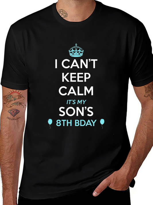 I Cant Keep Calm Its My Sons 8th Bday T-Shirt