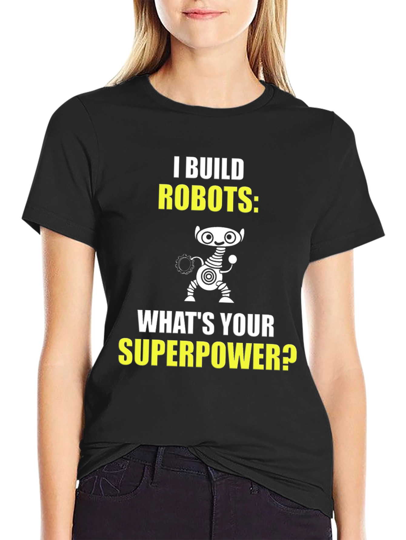 I Build Robots T-Shirt - Superpower Graphic Tee