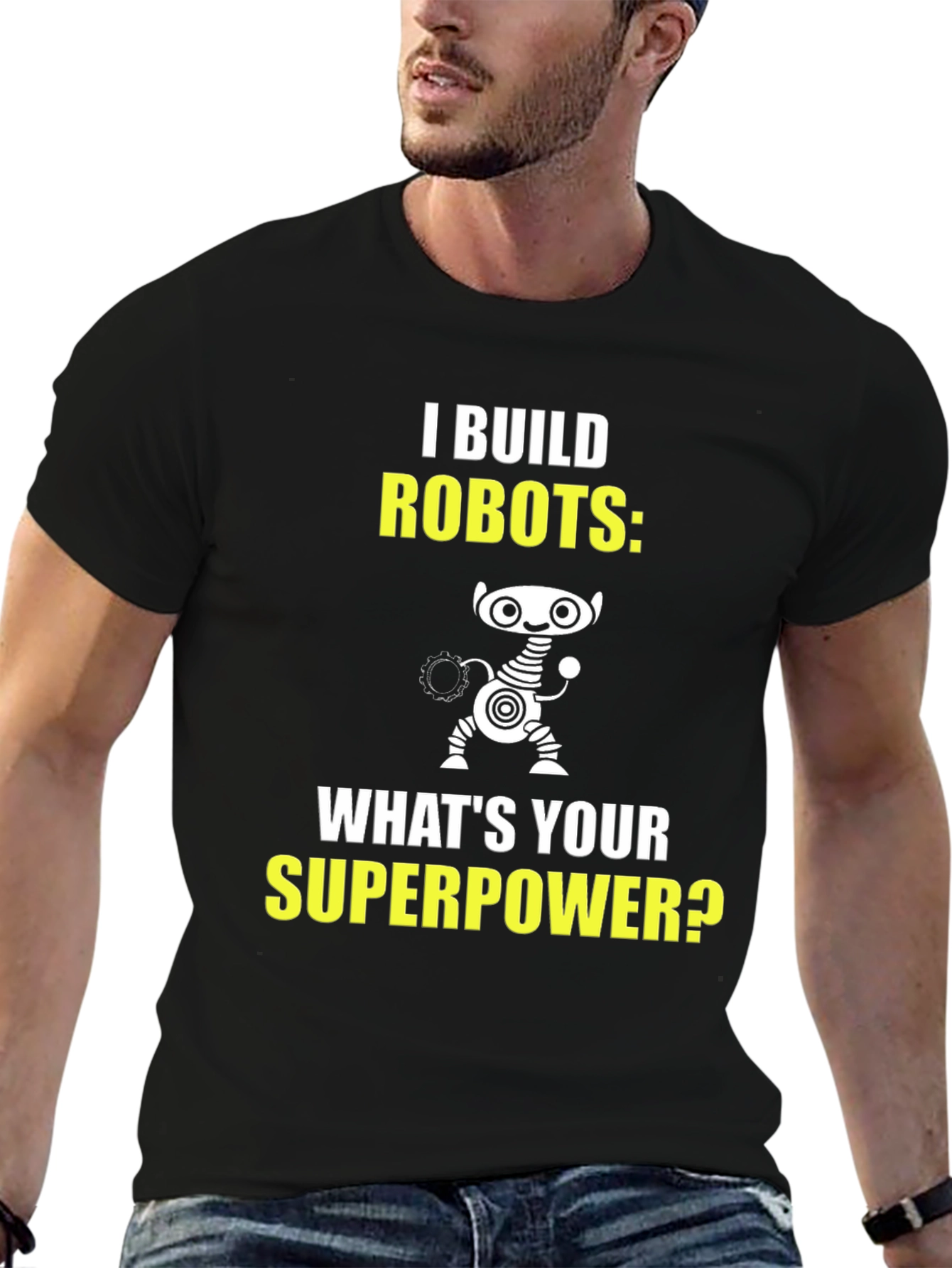 I Build Robots T-Shirt - Superpower Graphic Tee