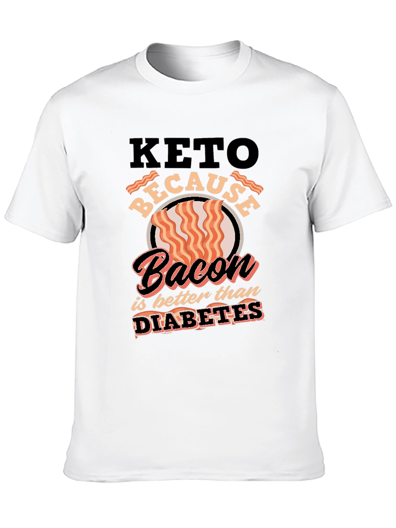 Keto Bacon is Better T-Shirt