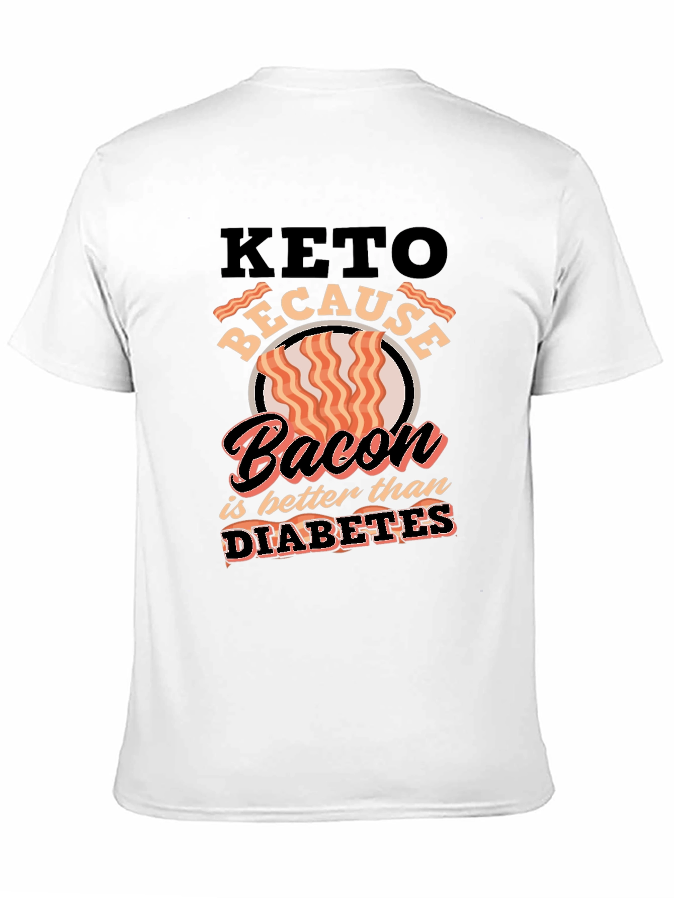 Keto Bacon is Better T-Shirt
