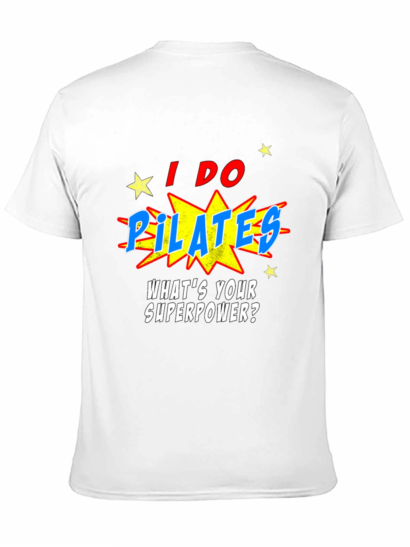 Pilates Superpower T-Shirt: Funny Fitness Tee
