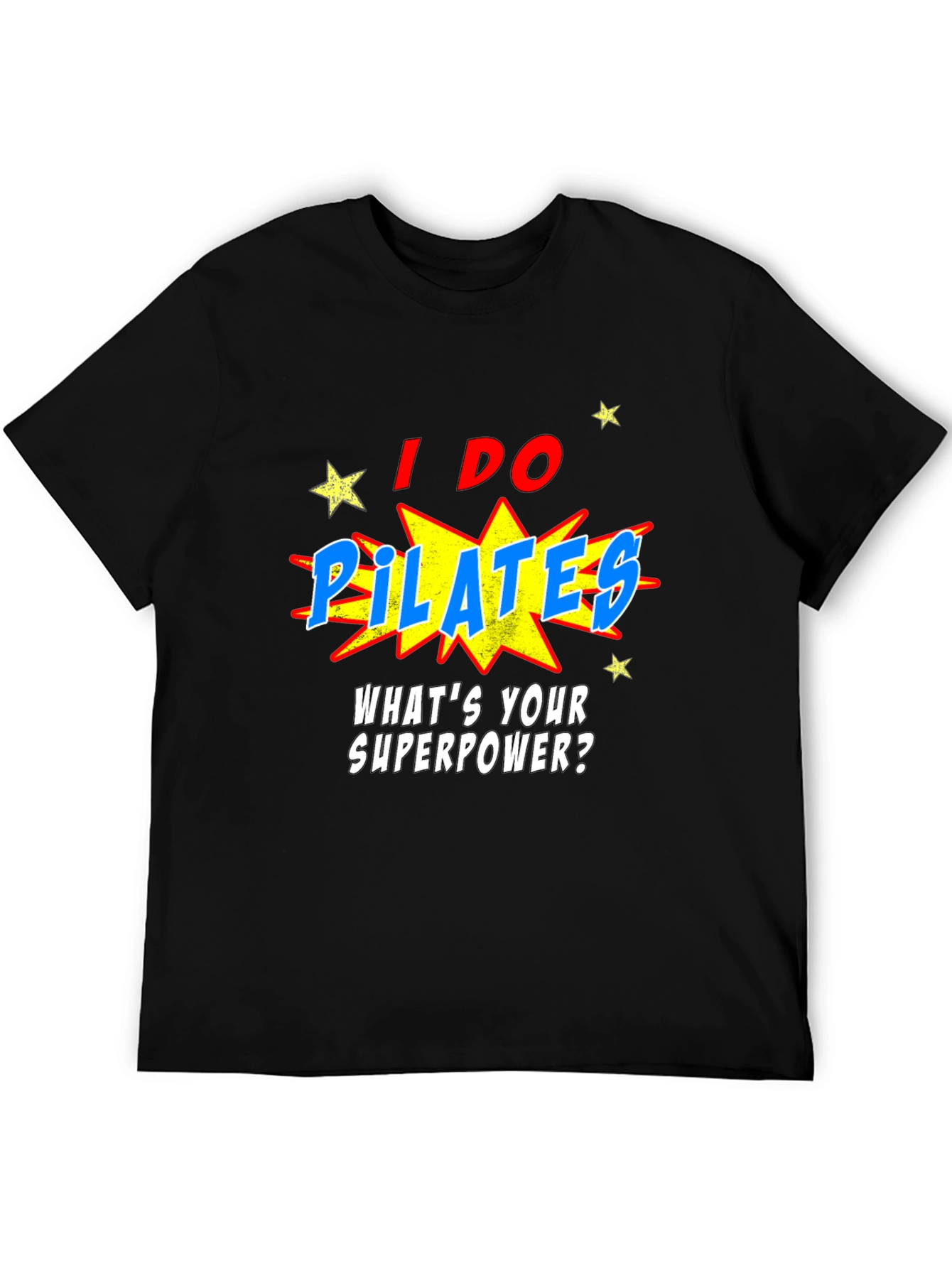 Pilates Superpower T-Shirt: Funny Fitness Tee