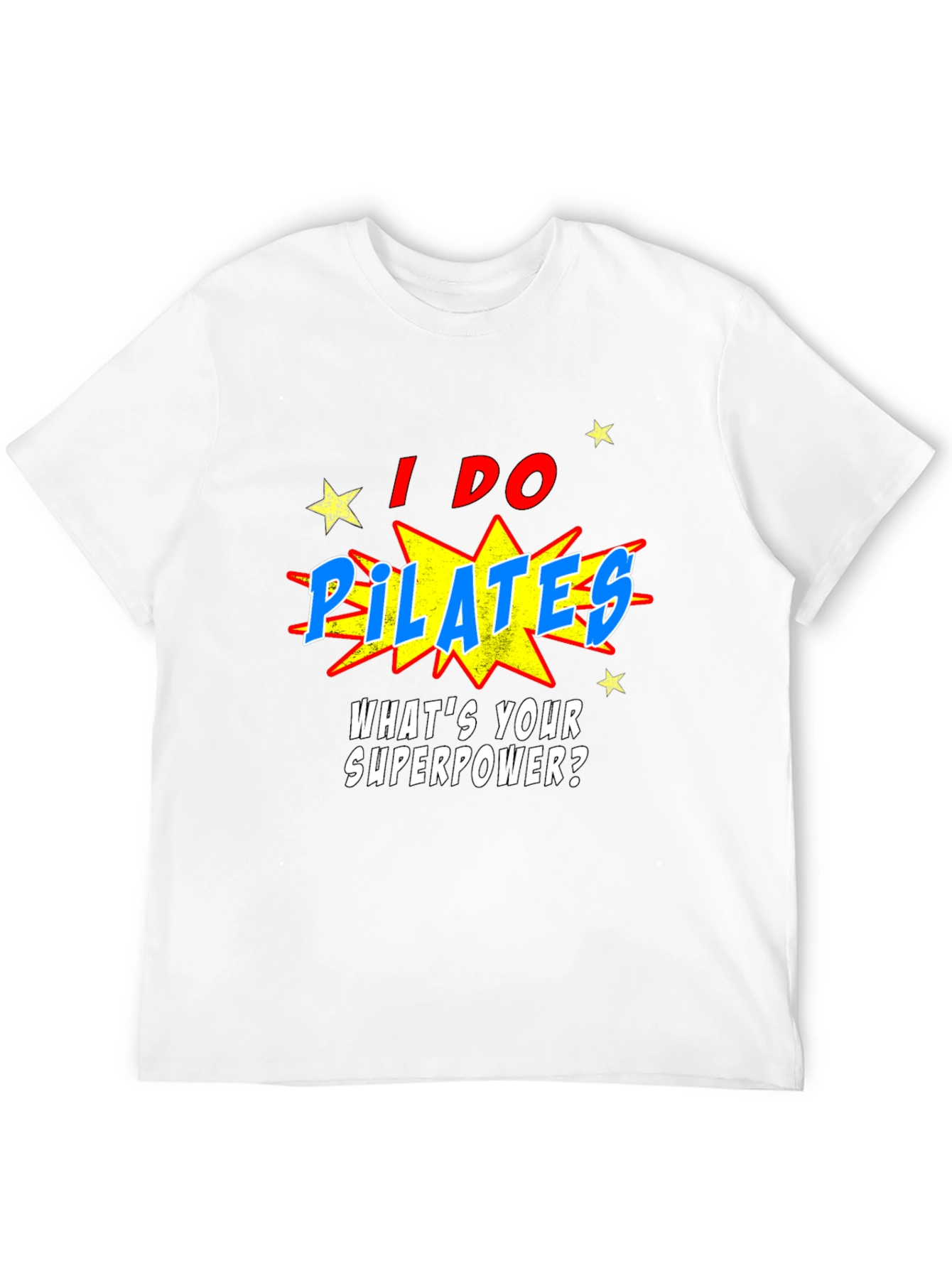 Pilates Superpower T-Shirt: Funny Fitness Tee