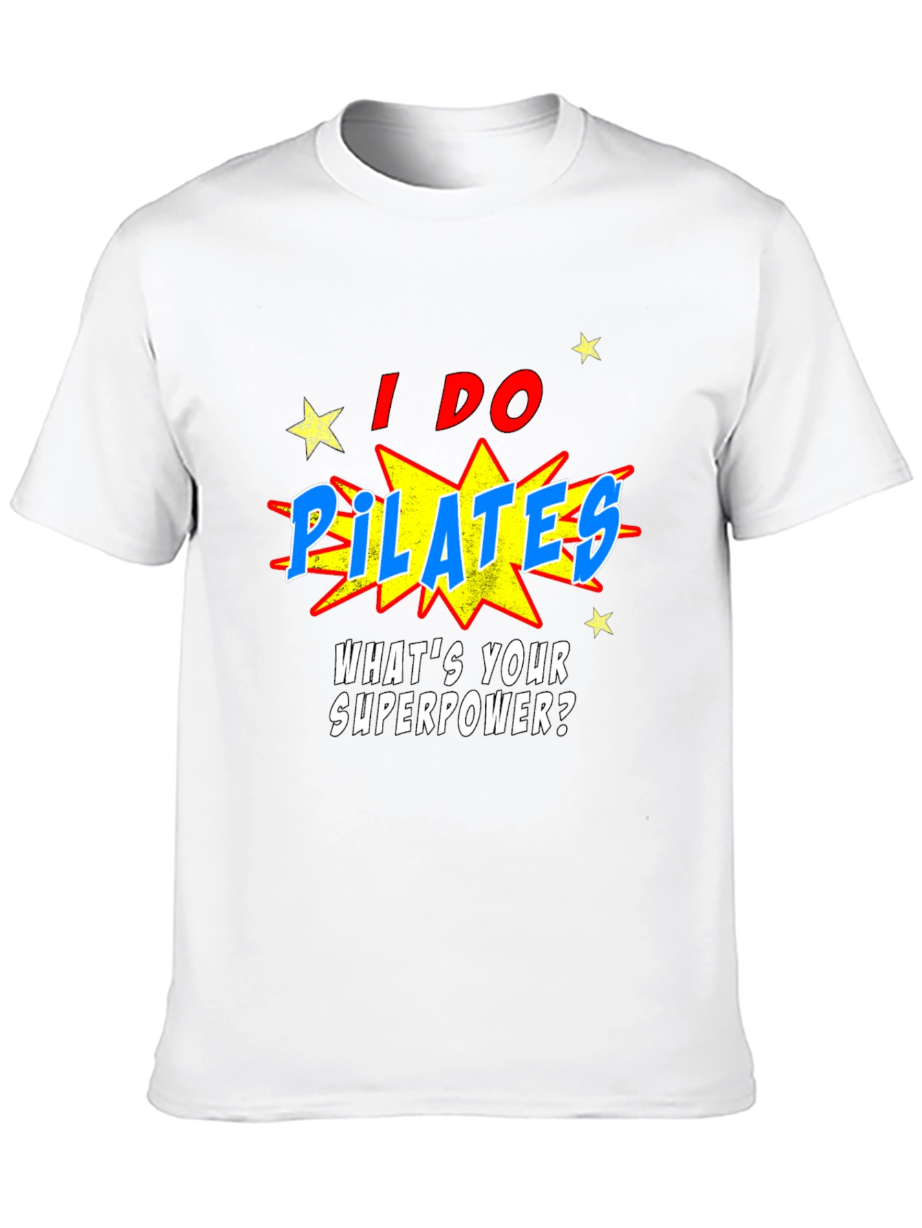 Pilates Superpower T-Shirt: Funny Fitness Tee