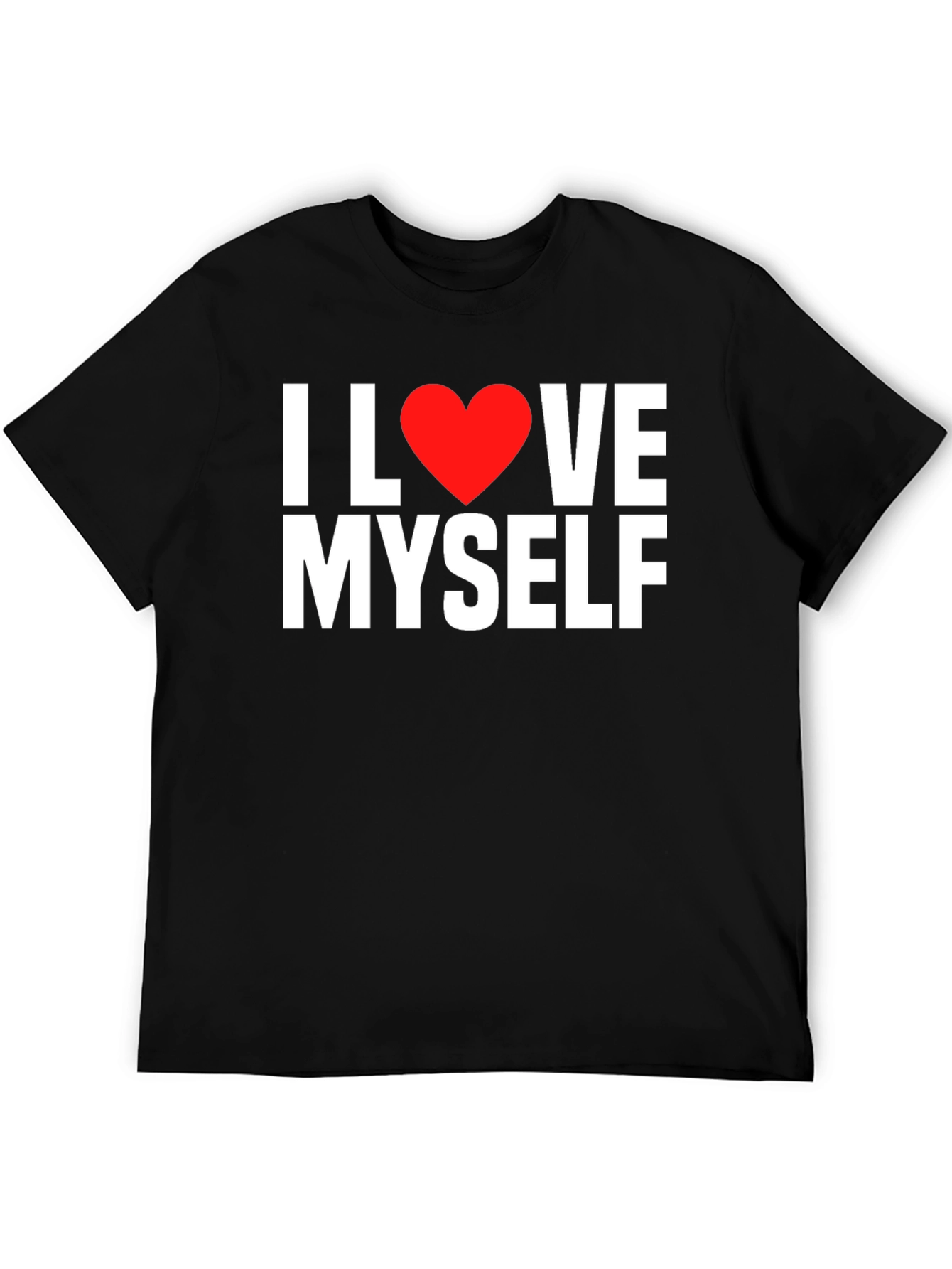 I Love Myself T-Shirt - Bold & Confident