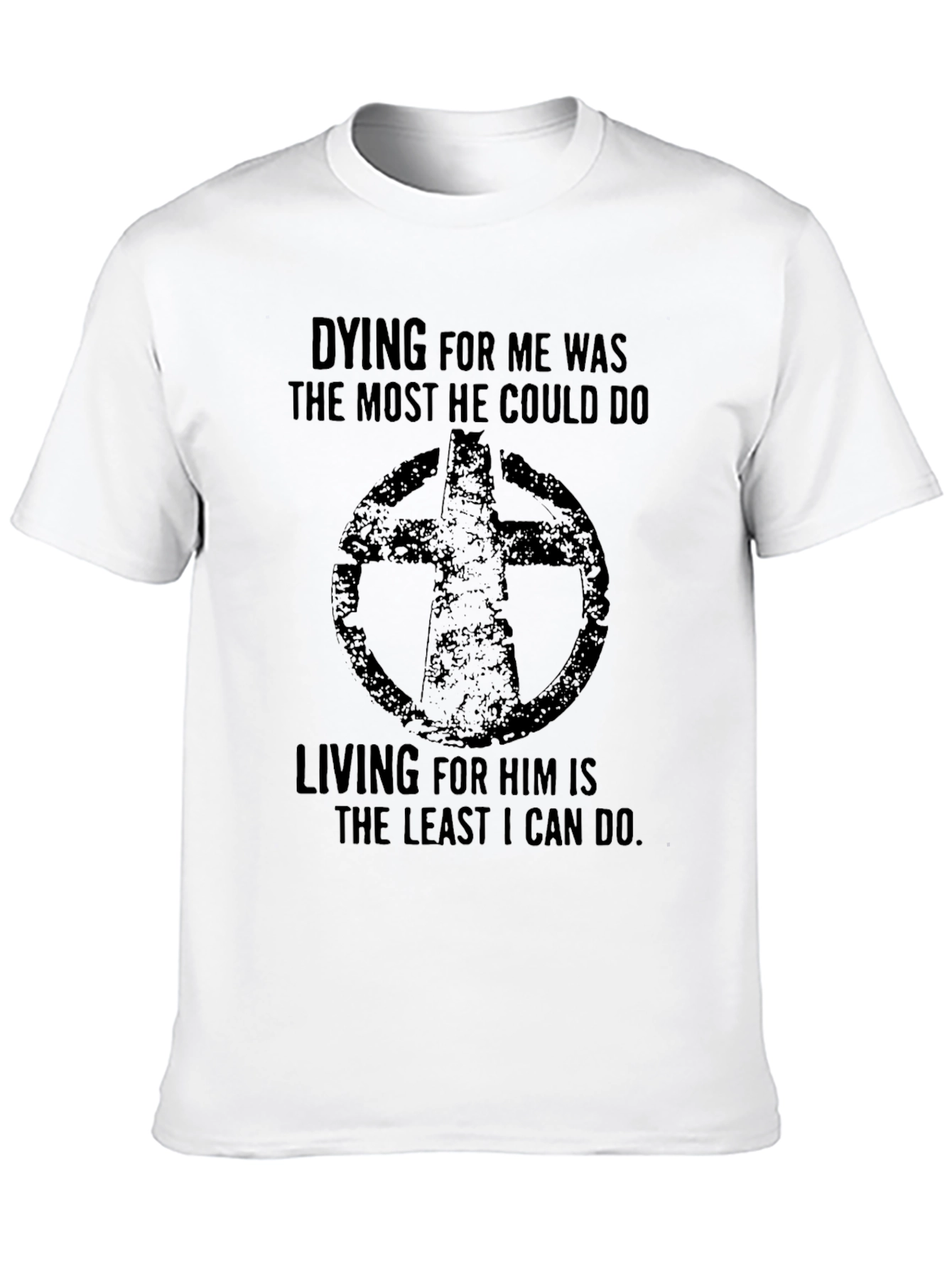Christian T-Shirt - Dying for Me Was