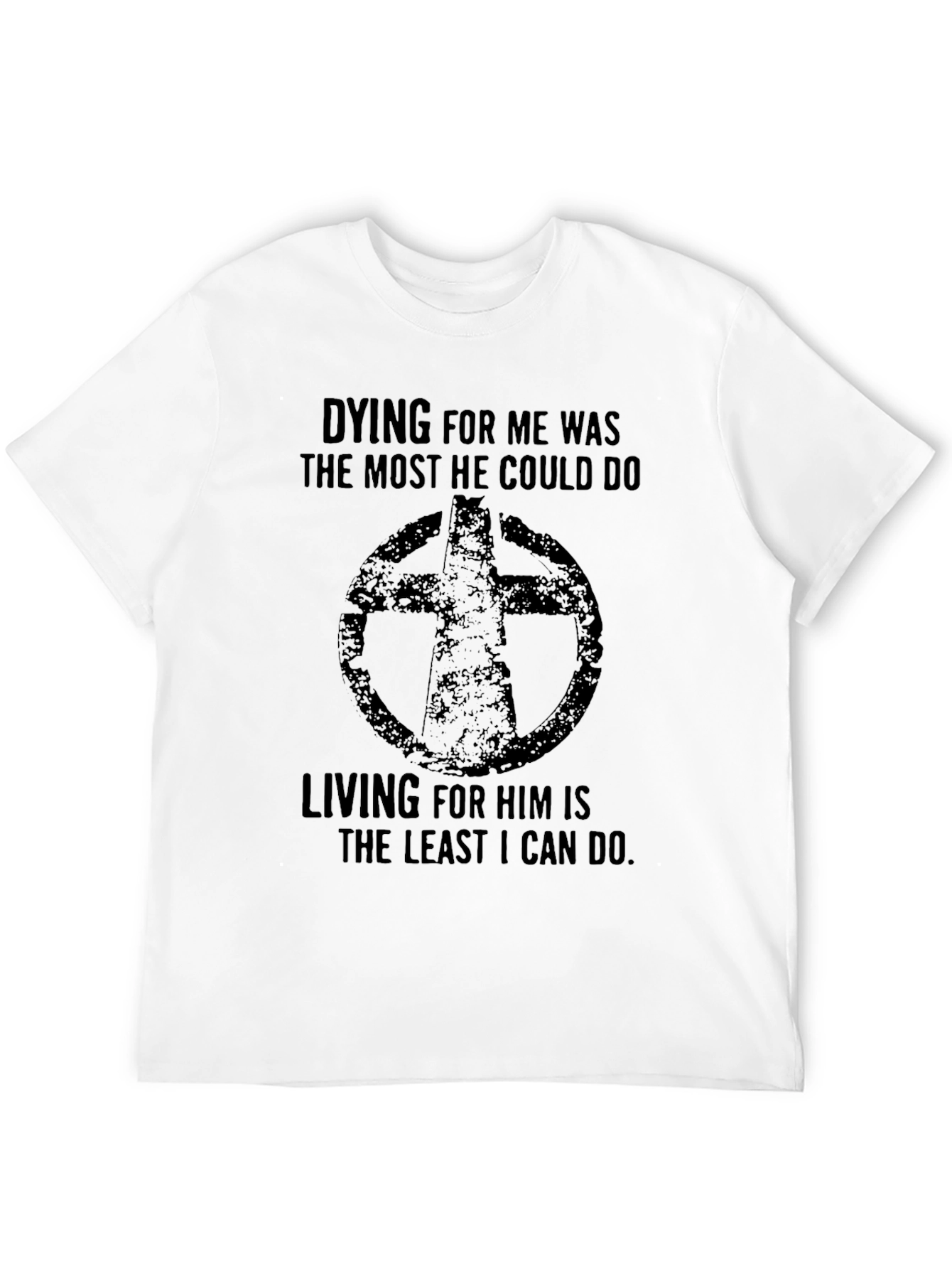 Christian T-Shirt - Dying for Me Was