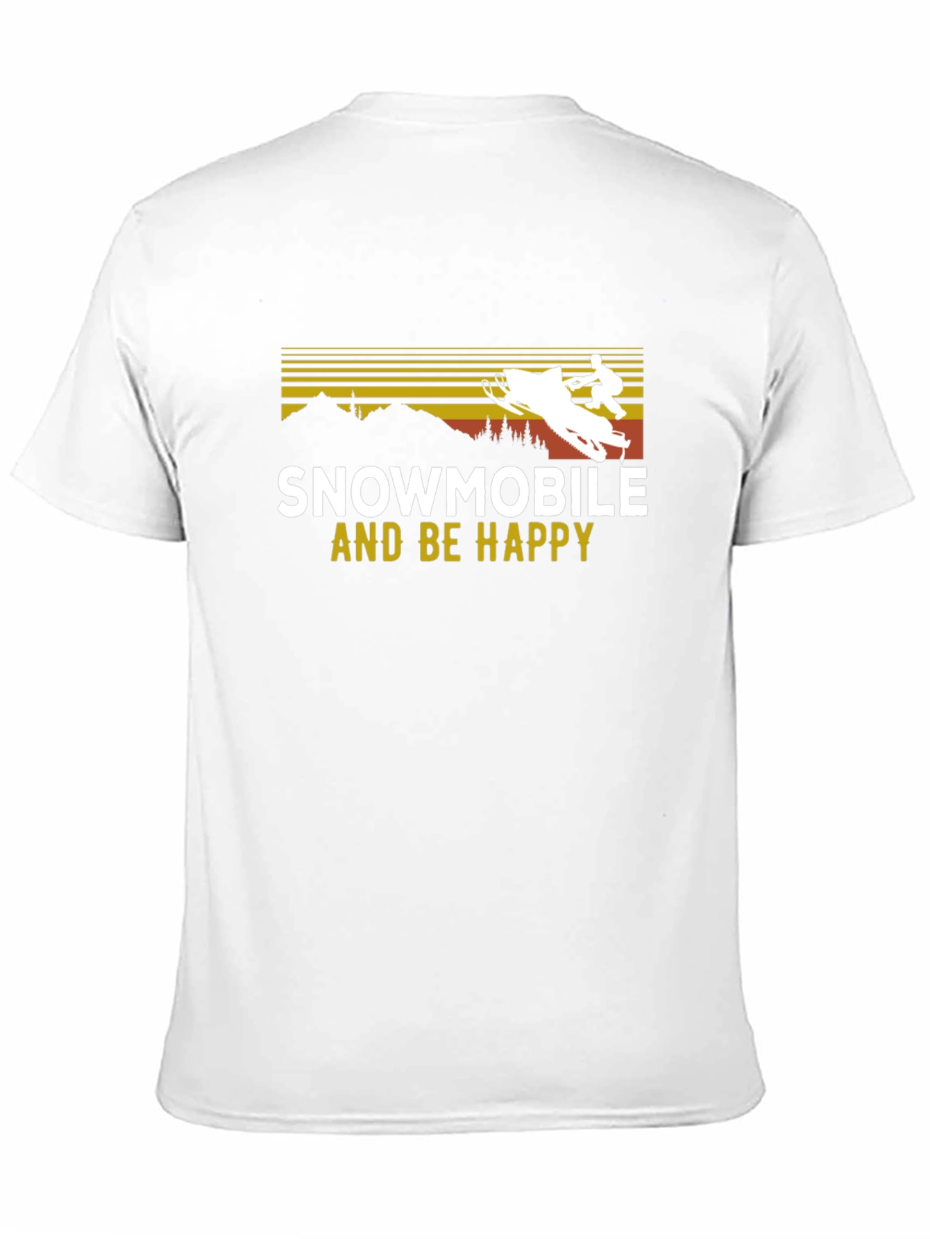 Snowmobile and Be Happy T-Shirt