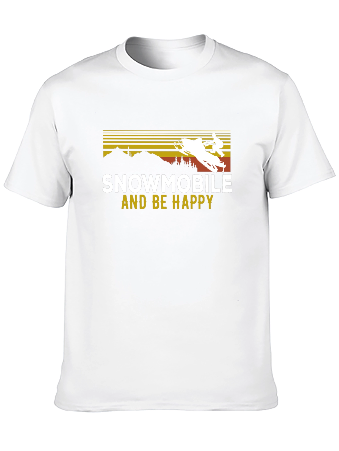 Snowmobile and Be Happy T-Shirt