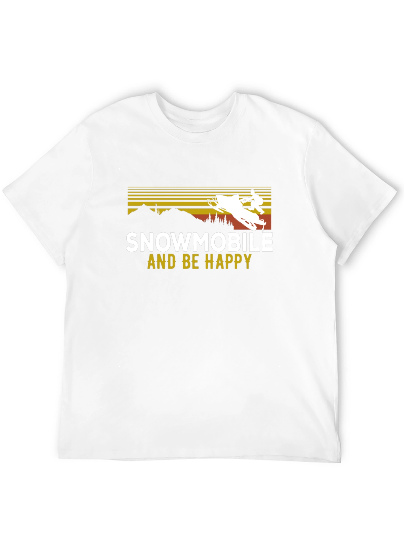 Snowmobile and Be Happy T-Shirt