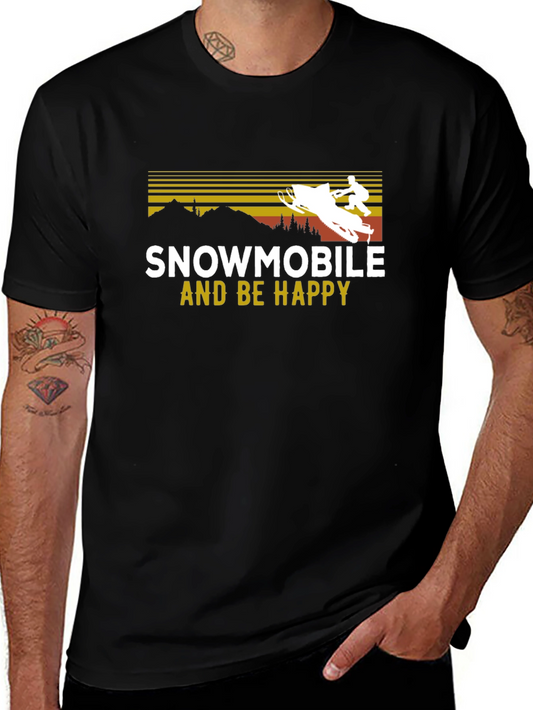 Snowmobile and Be Happy T-Shirt
