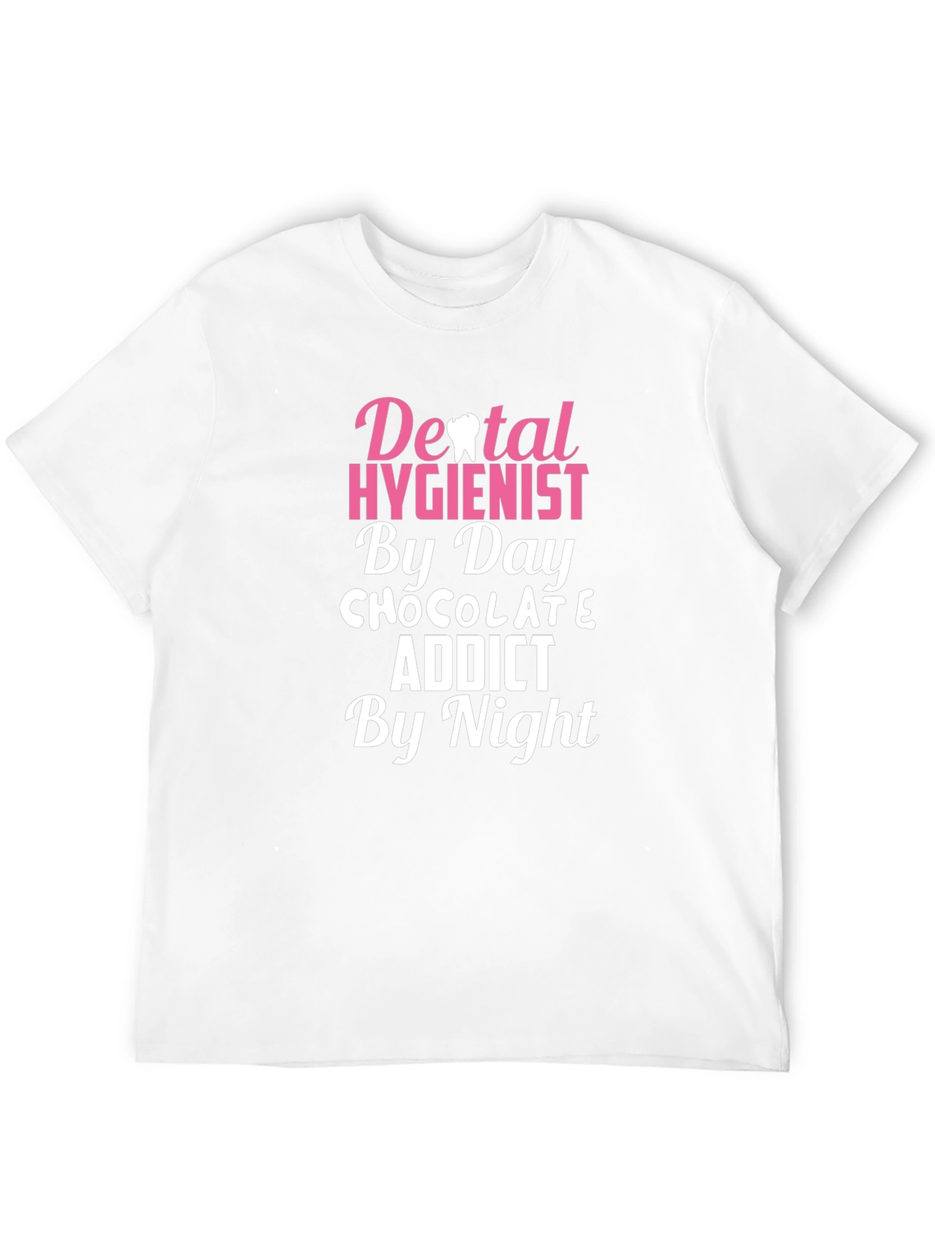 Dental Hygienist Chocolate Addict T-Shirt