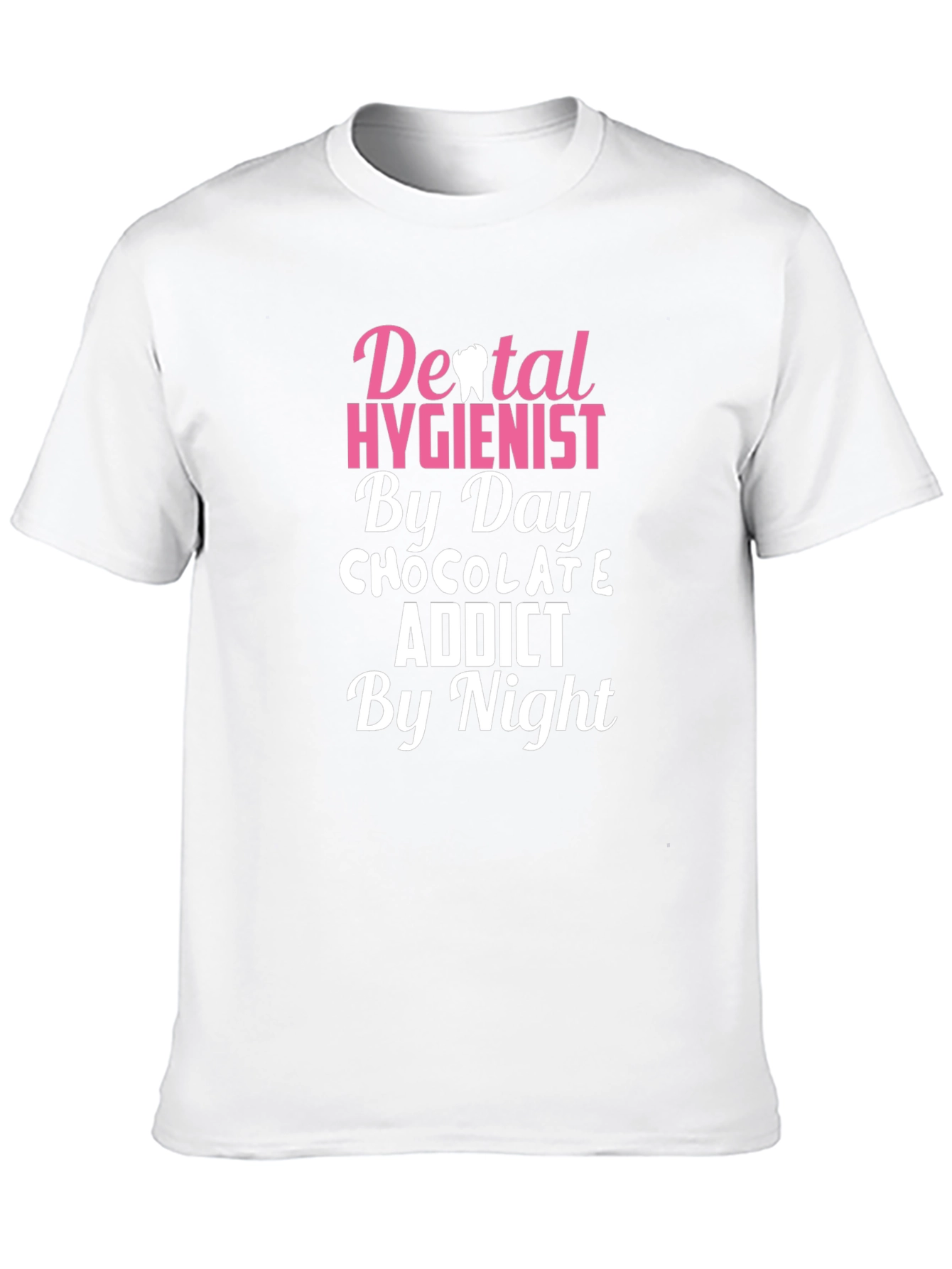 Dental Hygienist Chocolate Addict T-Shirt