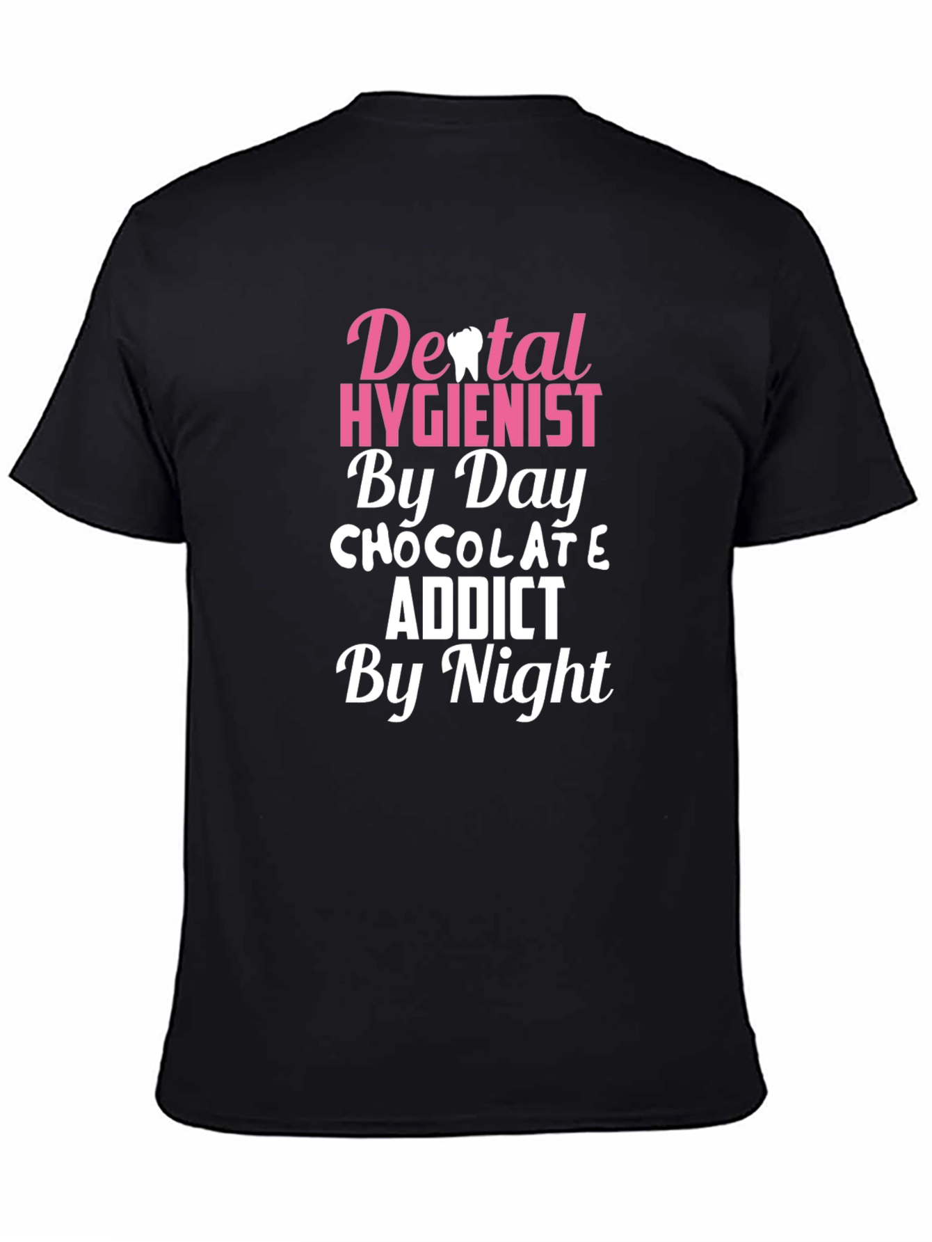 Dental Hygienist Chocolate Addict T-Shirt
