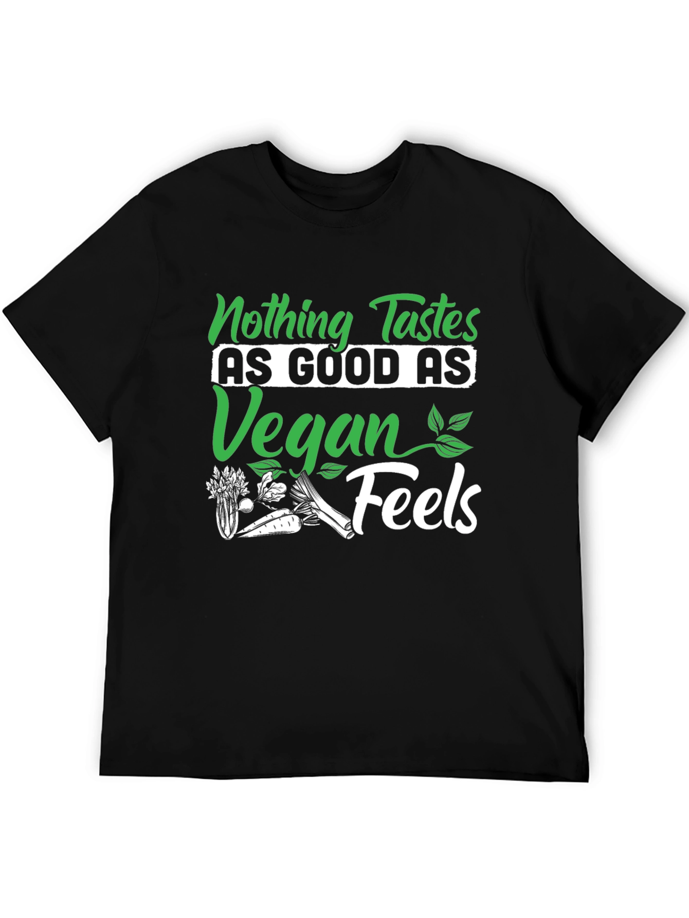 Vegan Feels T-Shirt - Nothing Tastes As Good