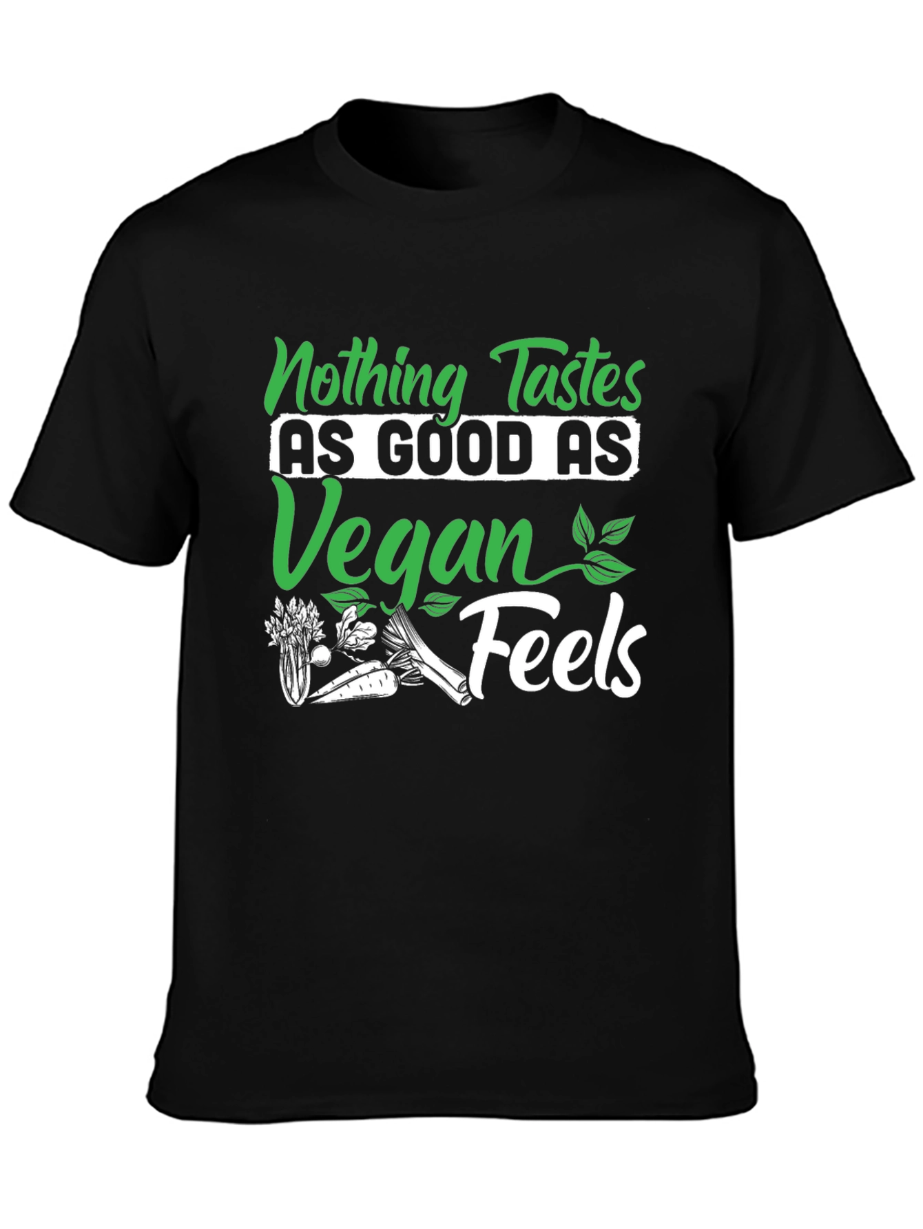 Vegan Feels T-Shirt - Nothing Tastes As Good