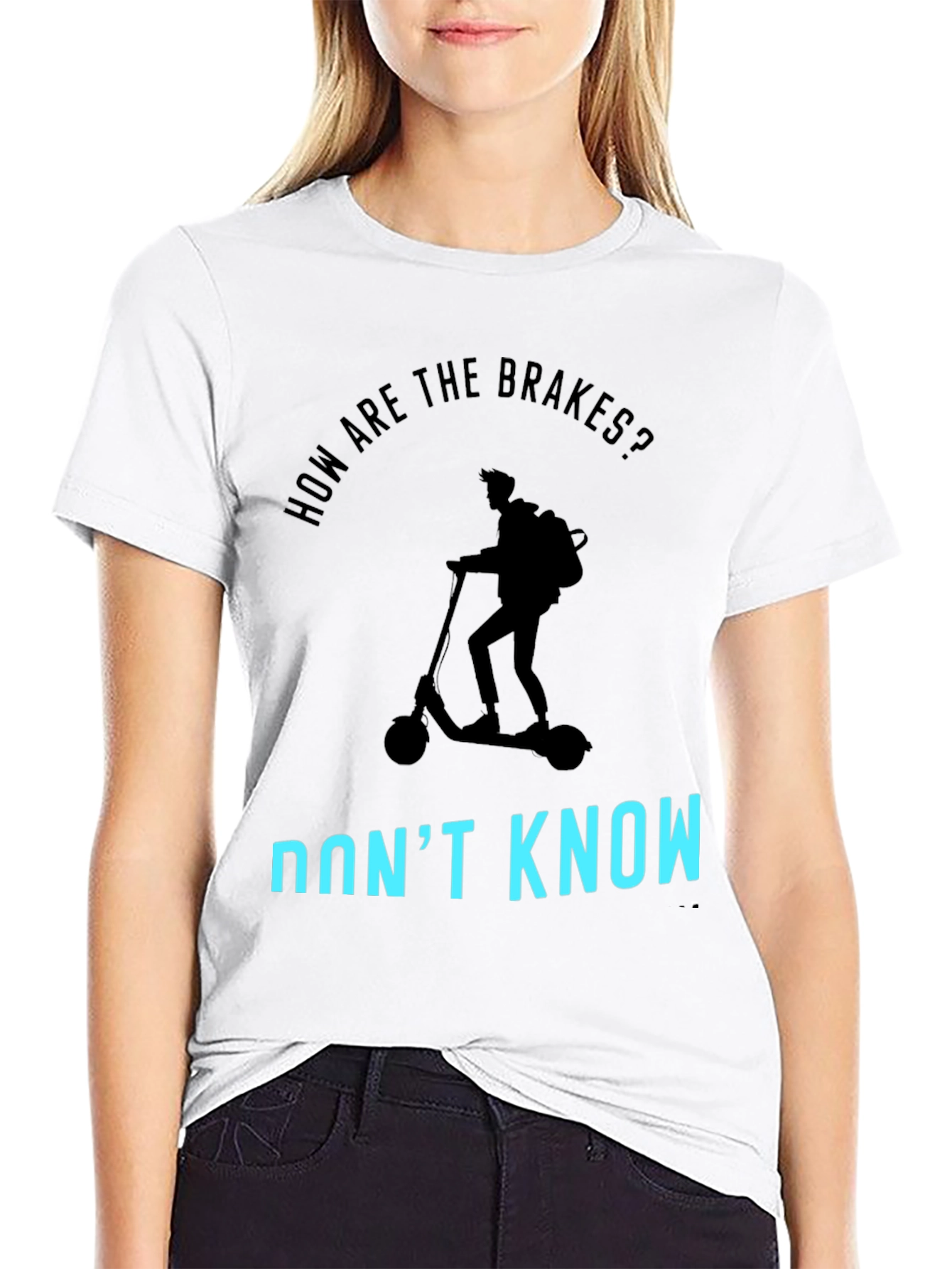 Funny Scooter T-Shirt: How Are The Brakes? Dont Know!