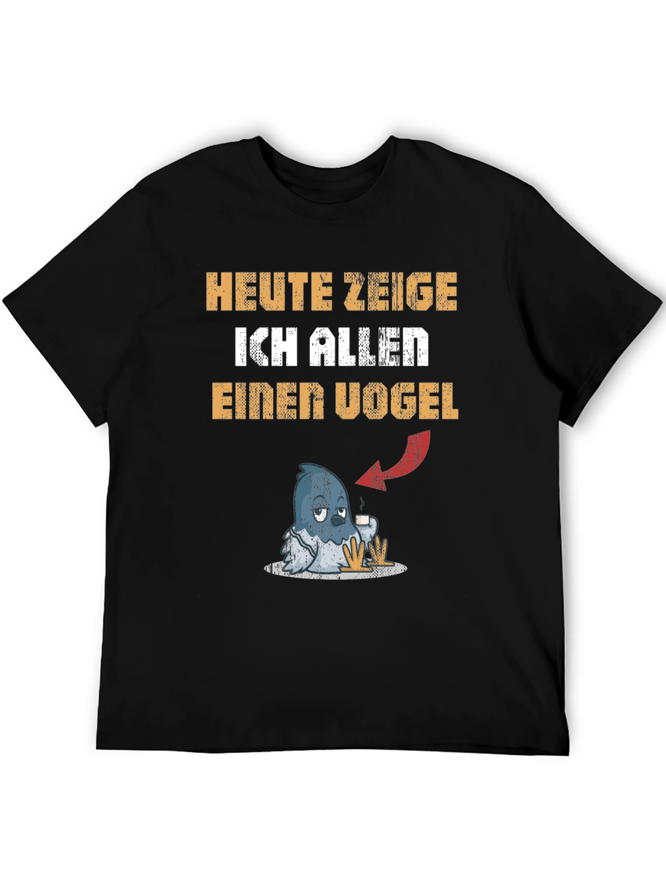 Heute Zeige Ich Allen Einen Vogel Graphic Tee