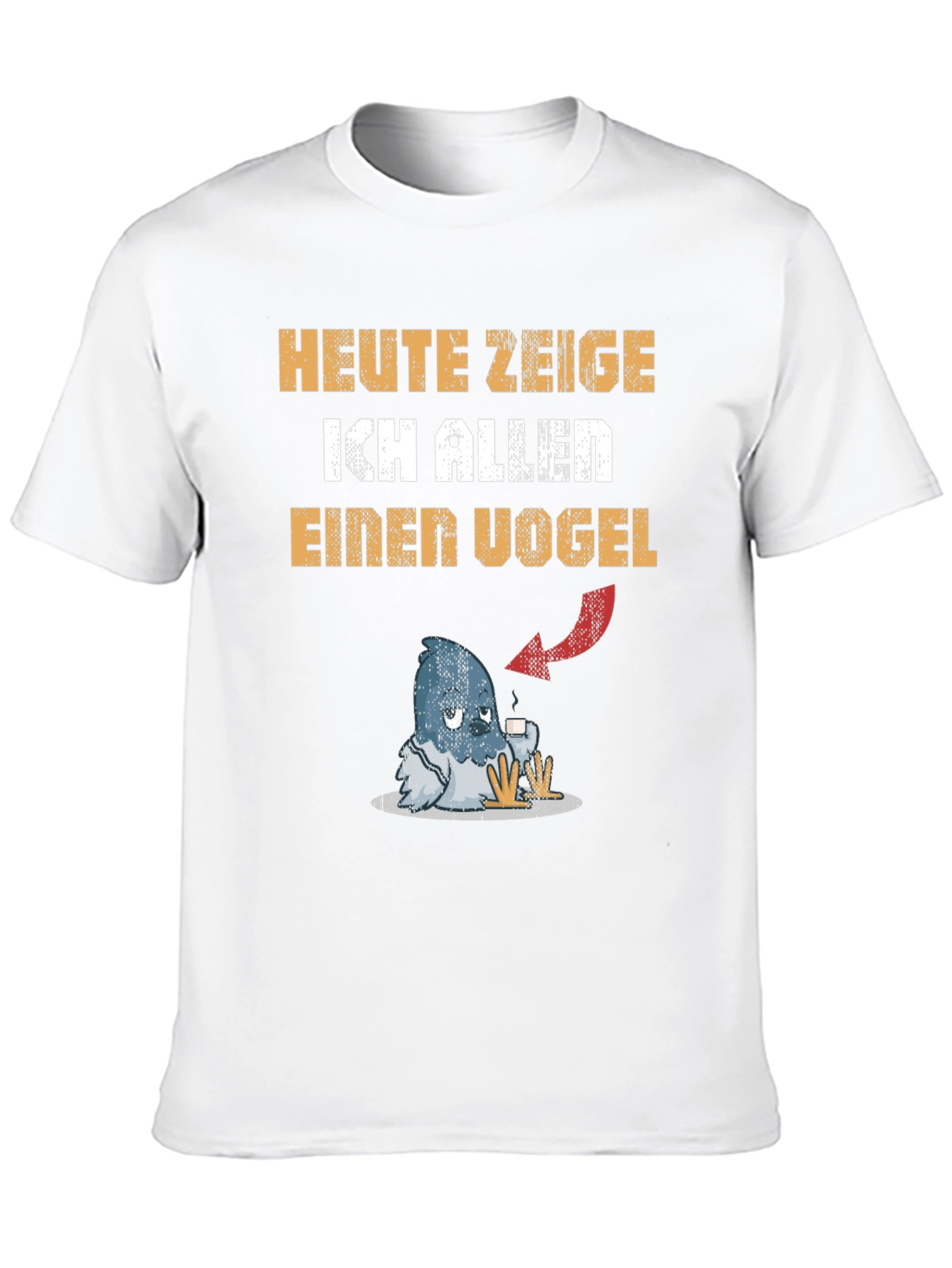 Heute Zeige Ich Allen Einen Vogel Graphic Tee