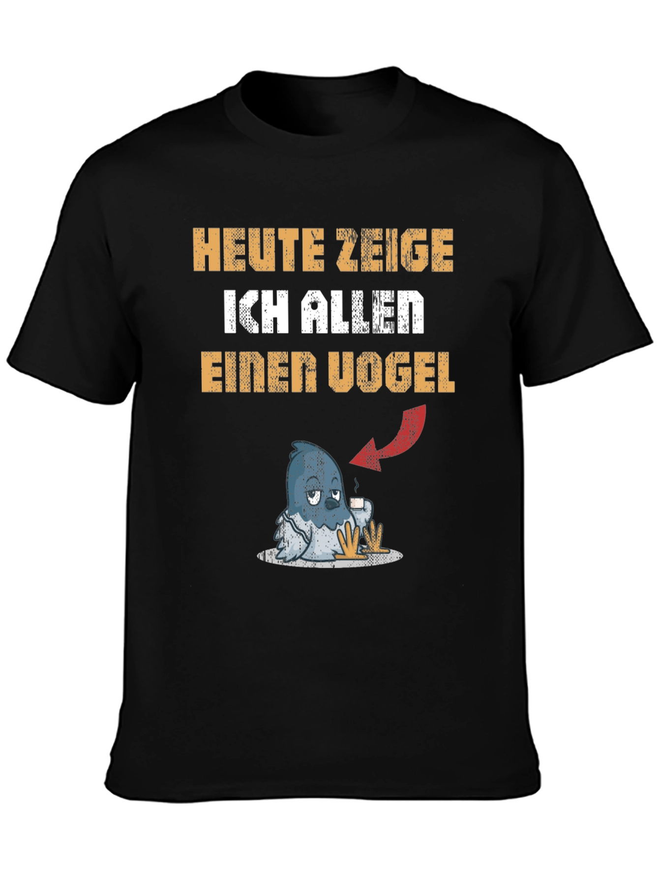 Heute Zeige Ich Allen Einen Vogel Graphic Tee