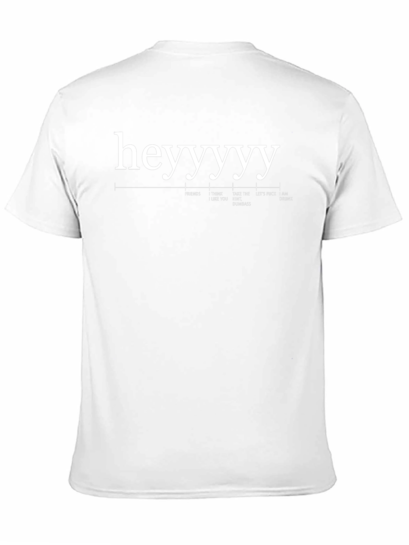 Heyyyy Funny T-Shirt Novelty Humor Drinking Tee