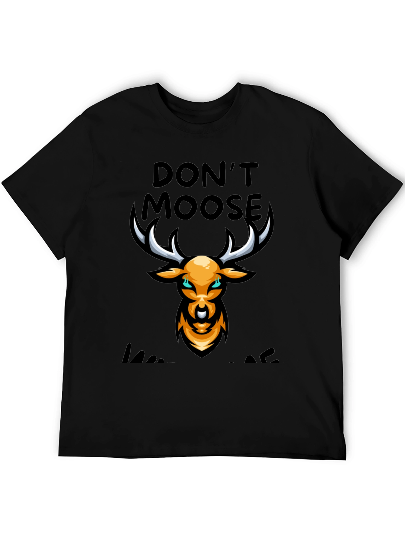Dont Moose With Me Black Graphic T-Shirt