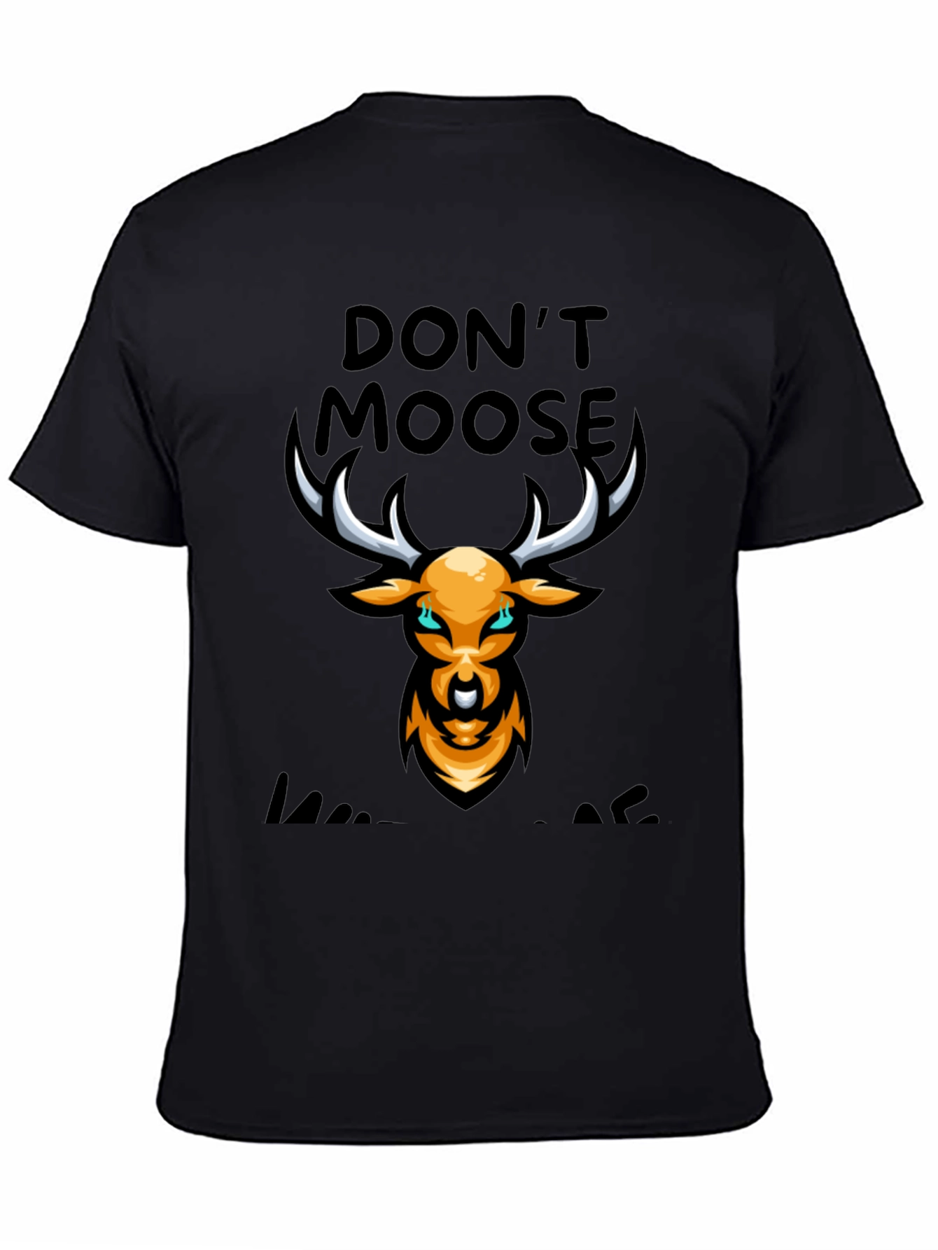 Dont Moose With Me Black Graphic T-Shirt
