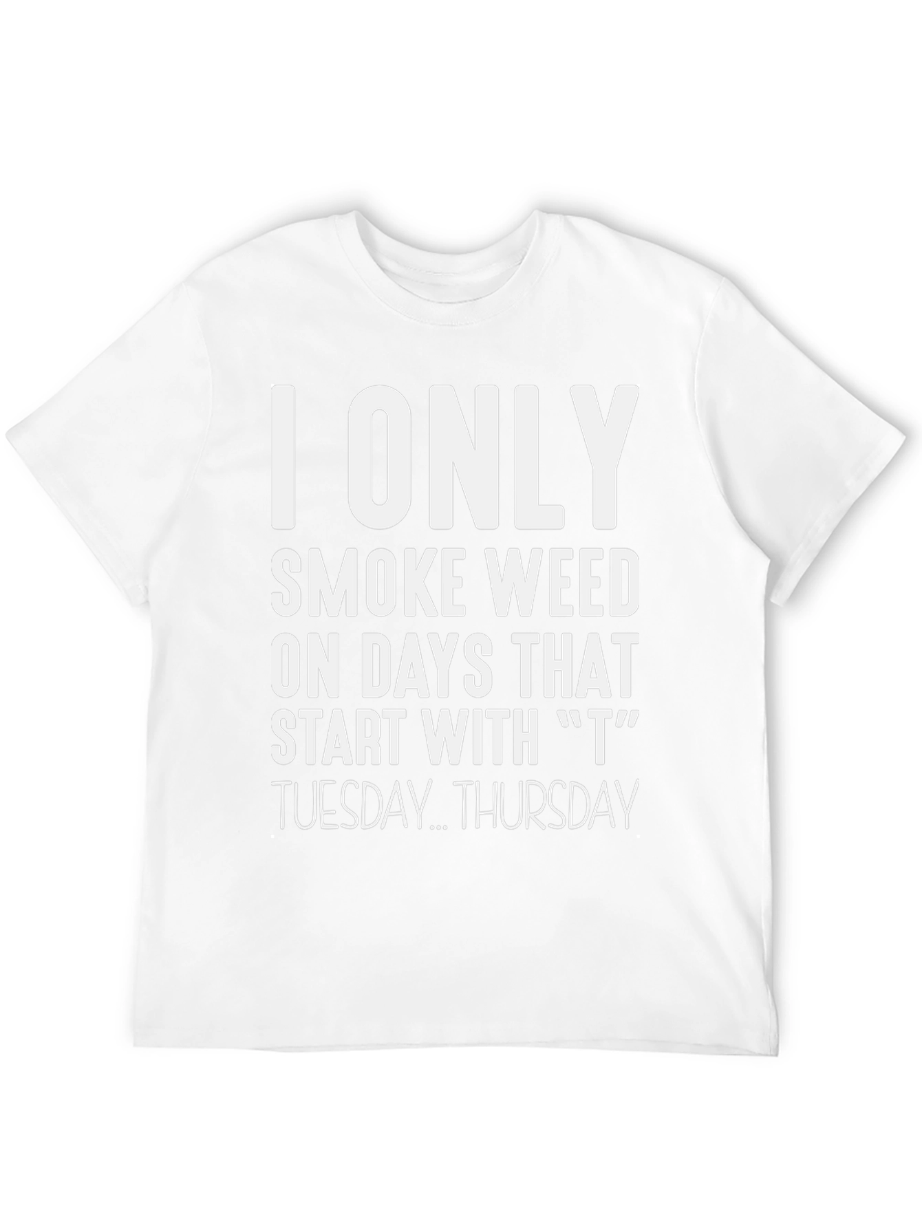 I Only Smoke Weed T-Shirt