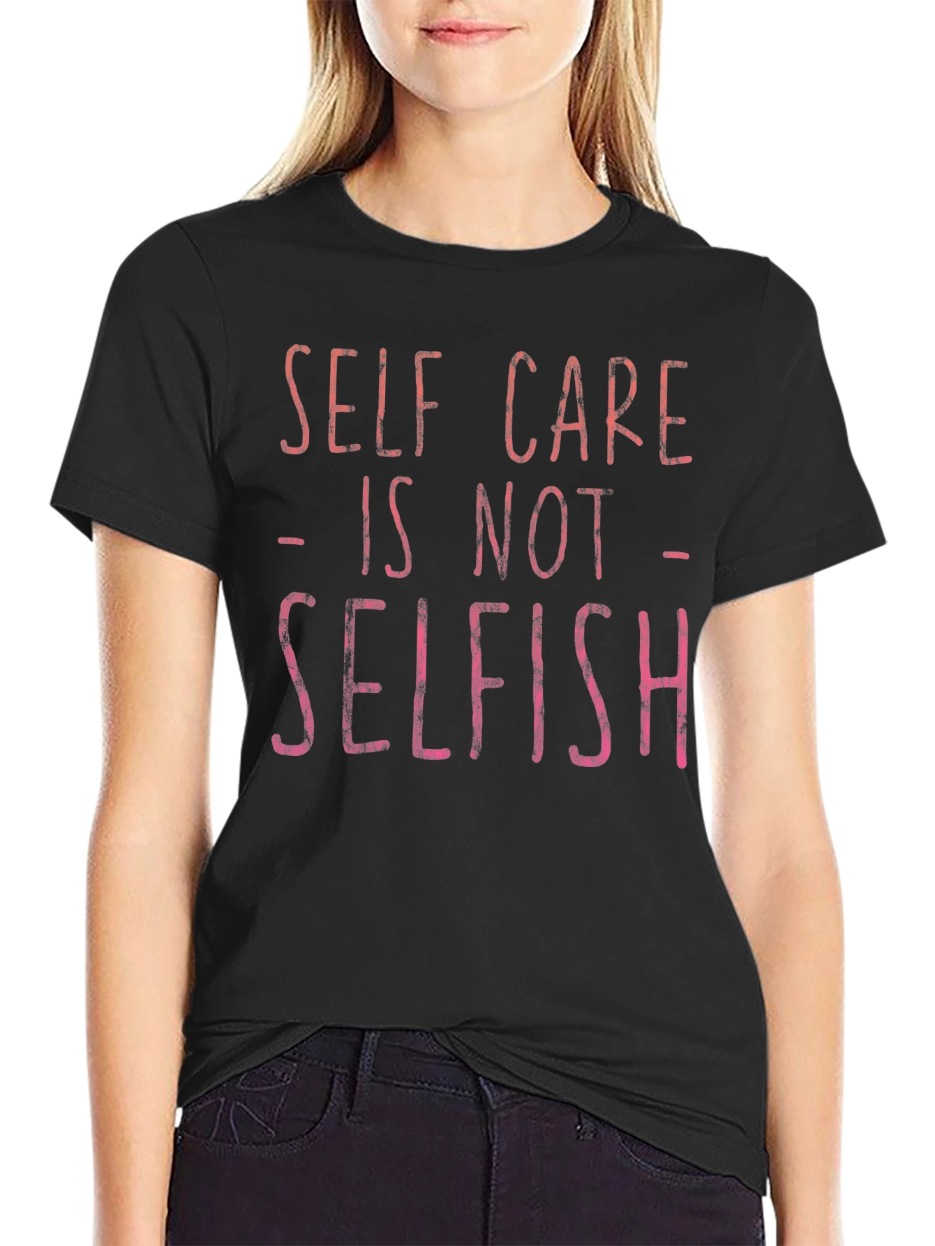Self Care is Not Selfish Graphic Tee