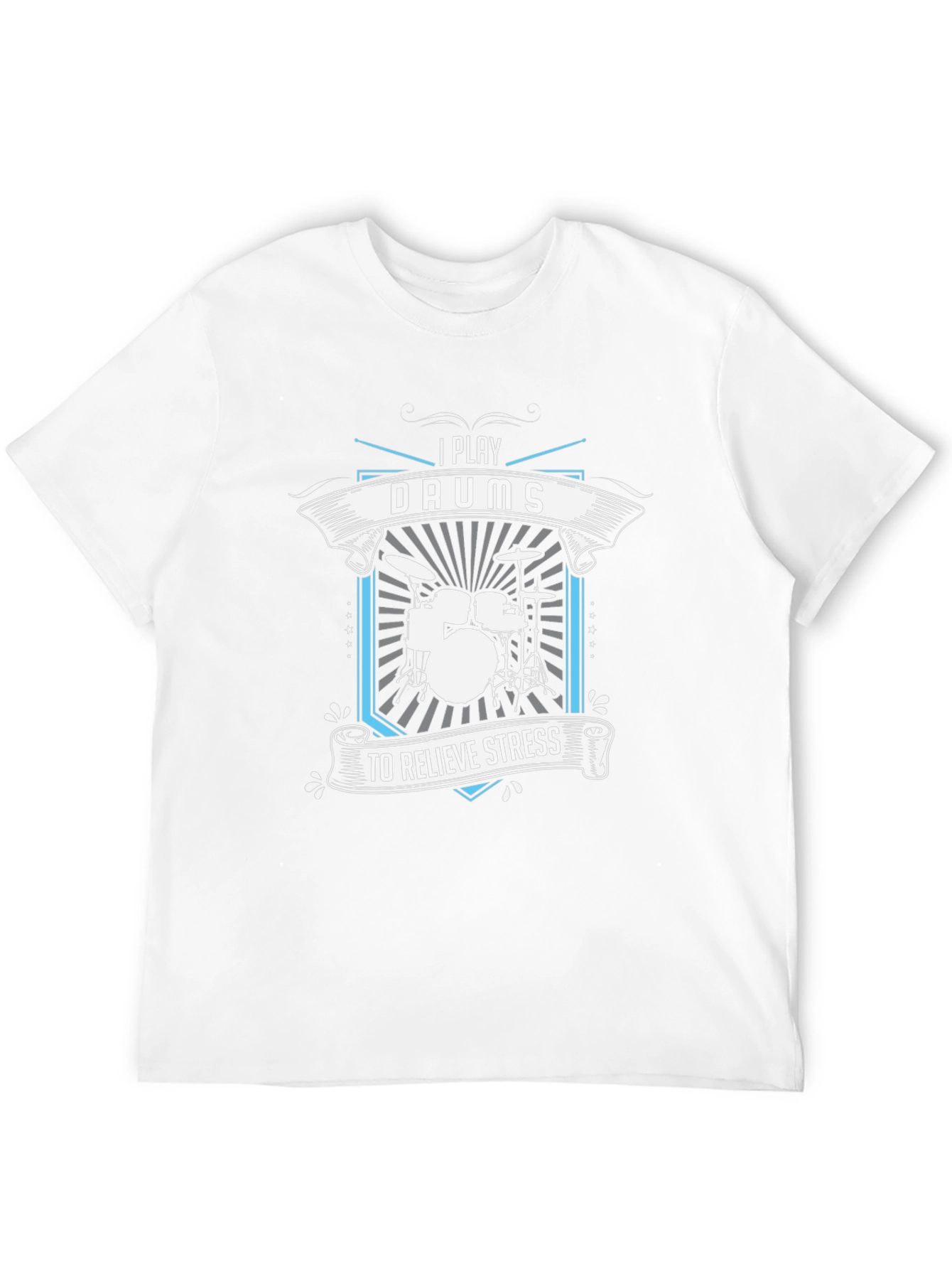 I Play Drums to Relieve Stress Graphic T-Shirt