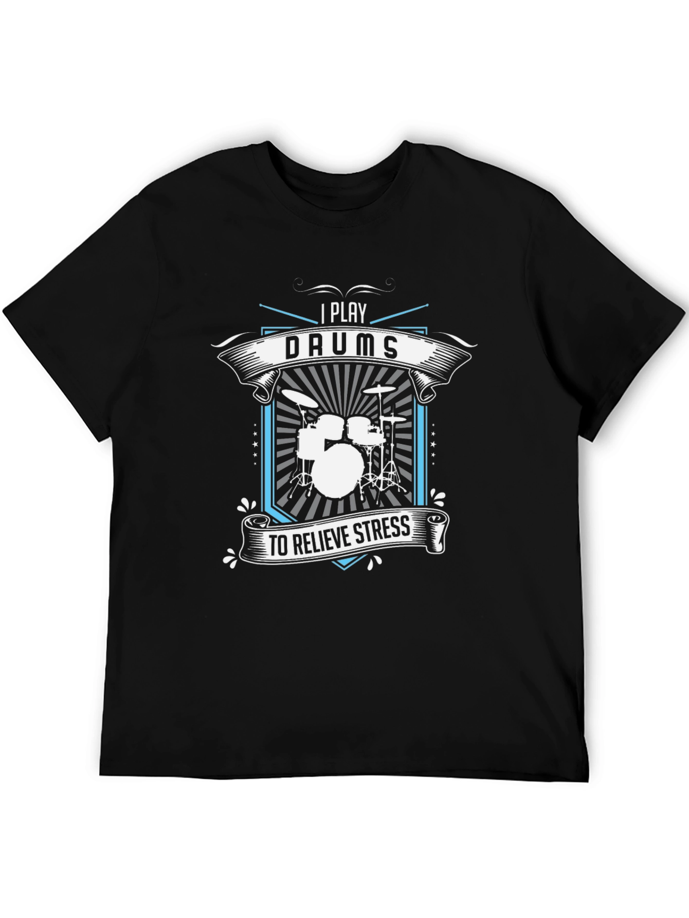 I Play Drums to Relieve Stress Graphic T-Shirt