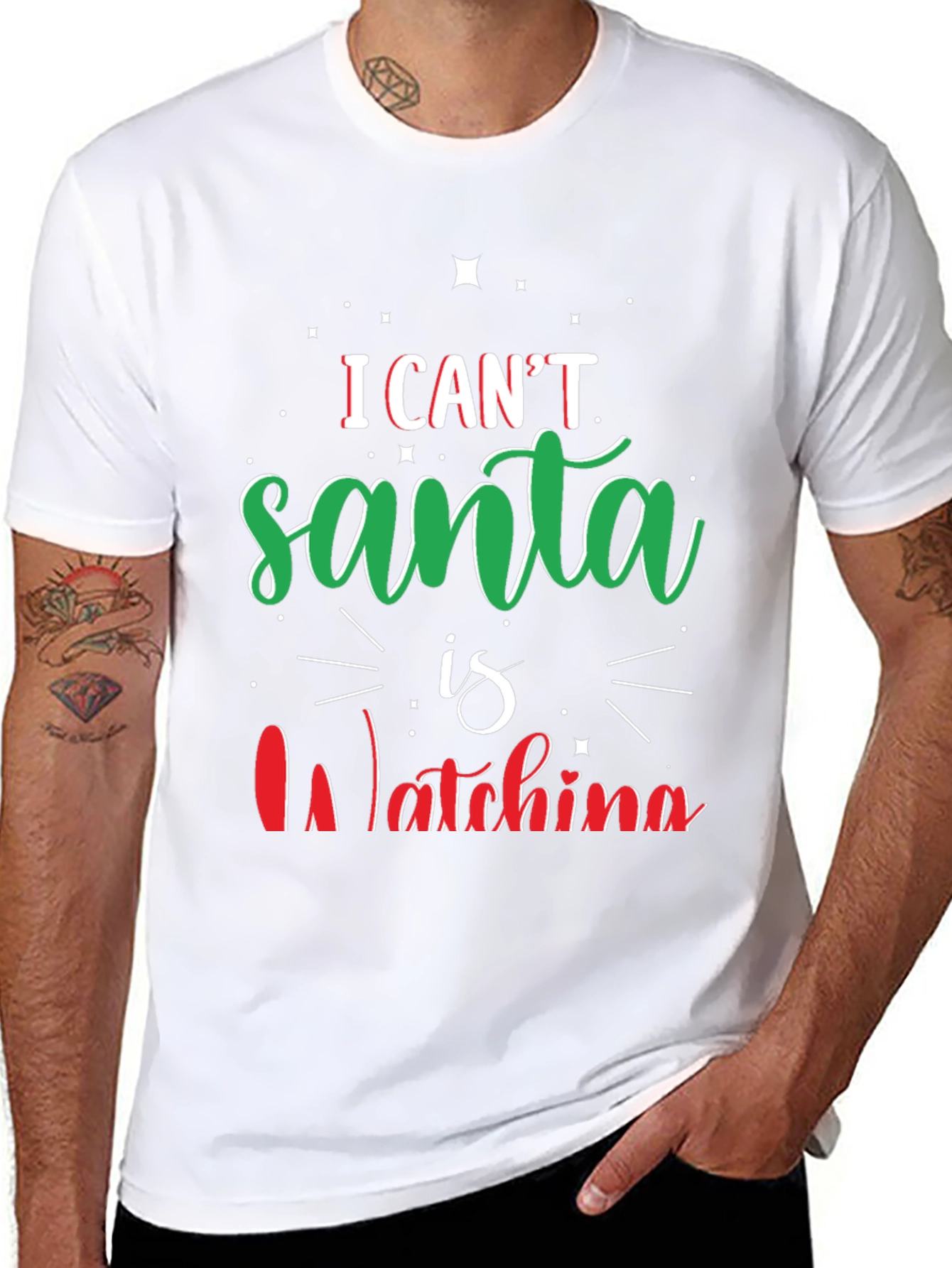 I Cant Santa Is Watching Christmas T-Shirt
