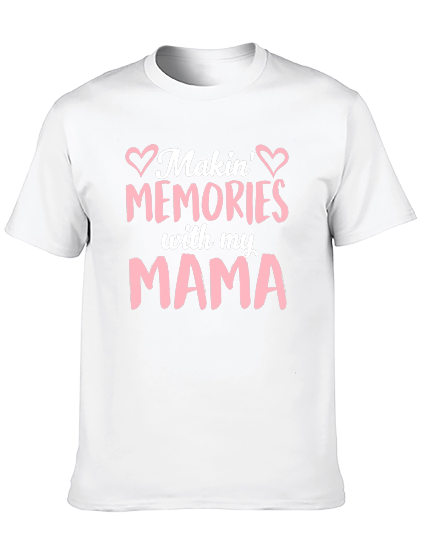 Makin Memories with my MAMA T-Shirt