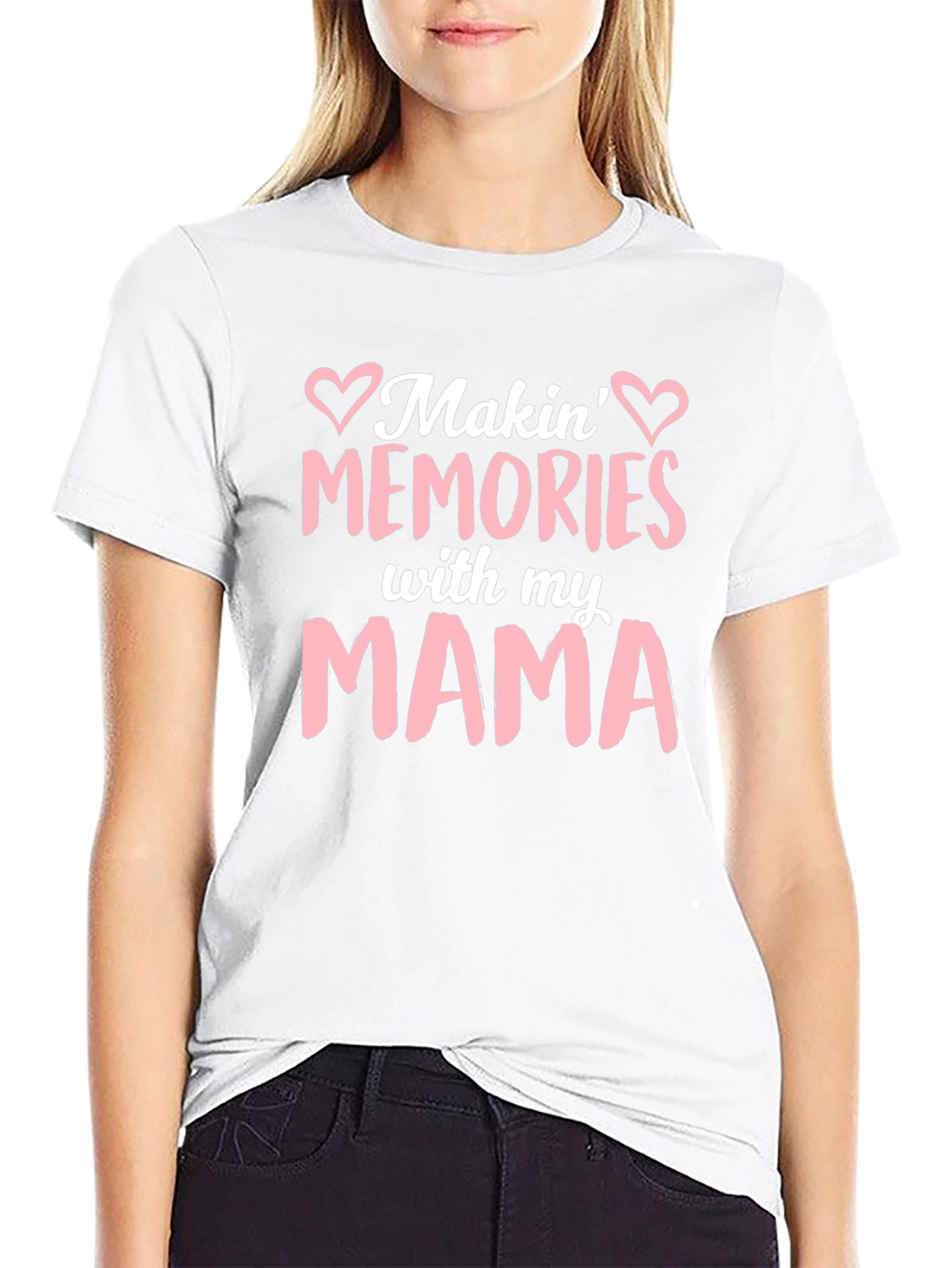 Makin Memories with my MAMA T-Shirt