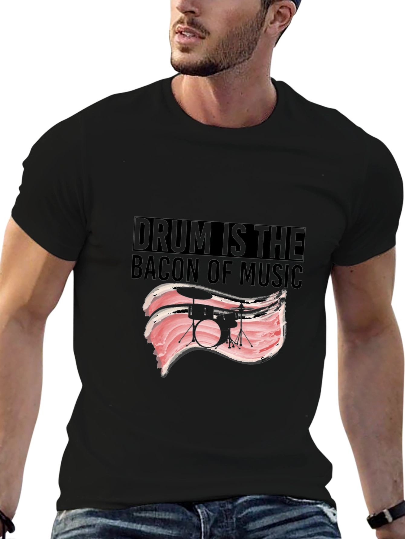 Drum is the Bacon of Music T-Shirt