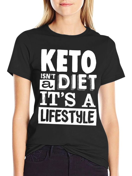 Keto Lifestyle T-Shirt: Keto Isnt a Diet
